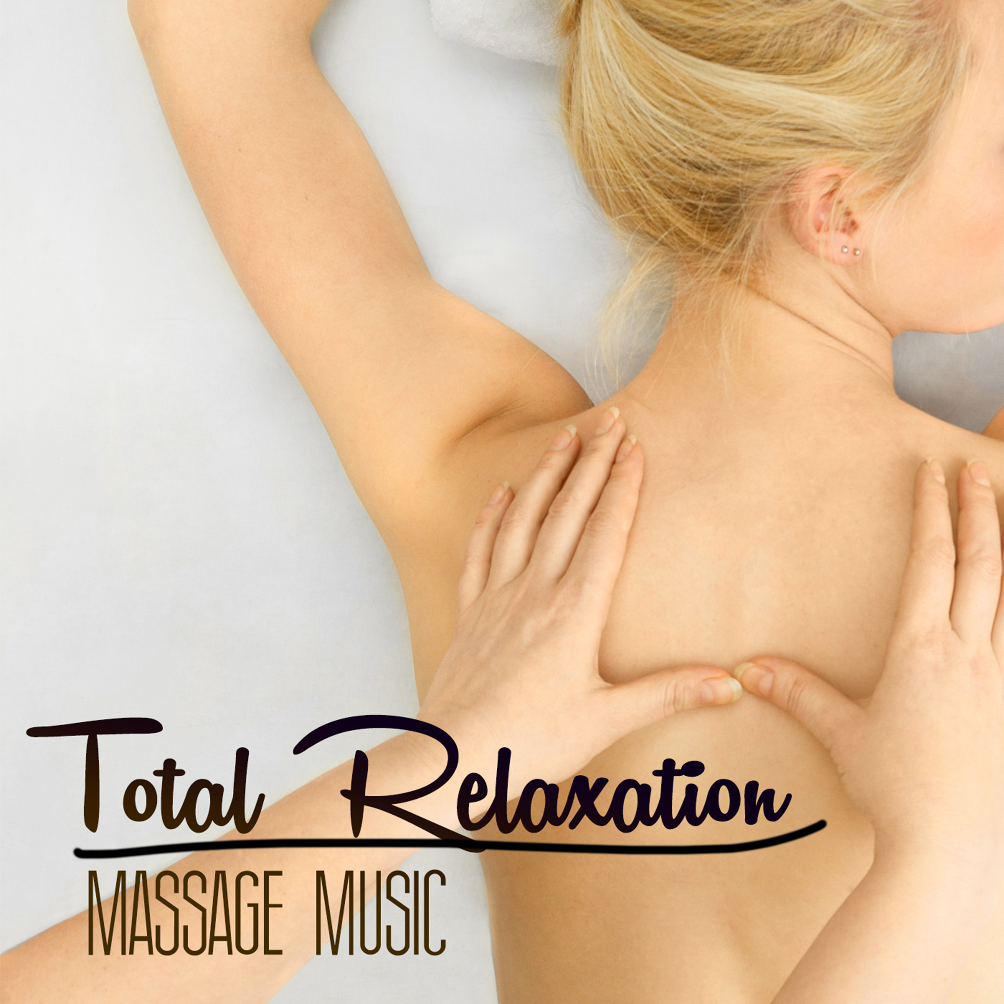 Total Relaxation Massage Music - Relaxing Music for Massage with Gentle Nature Sounds