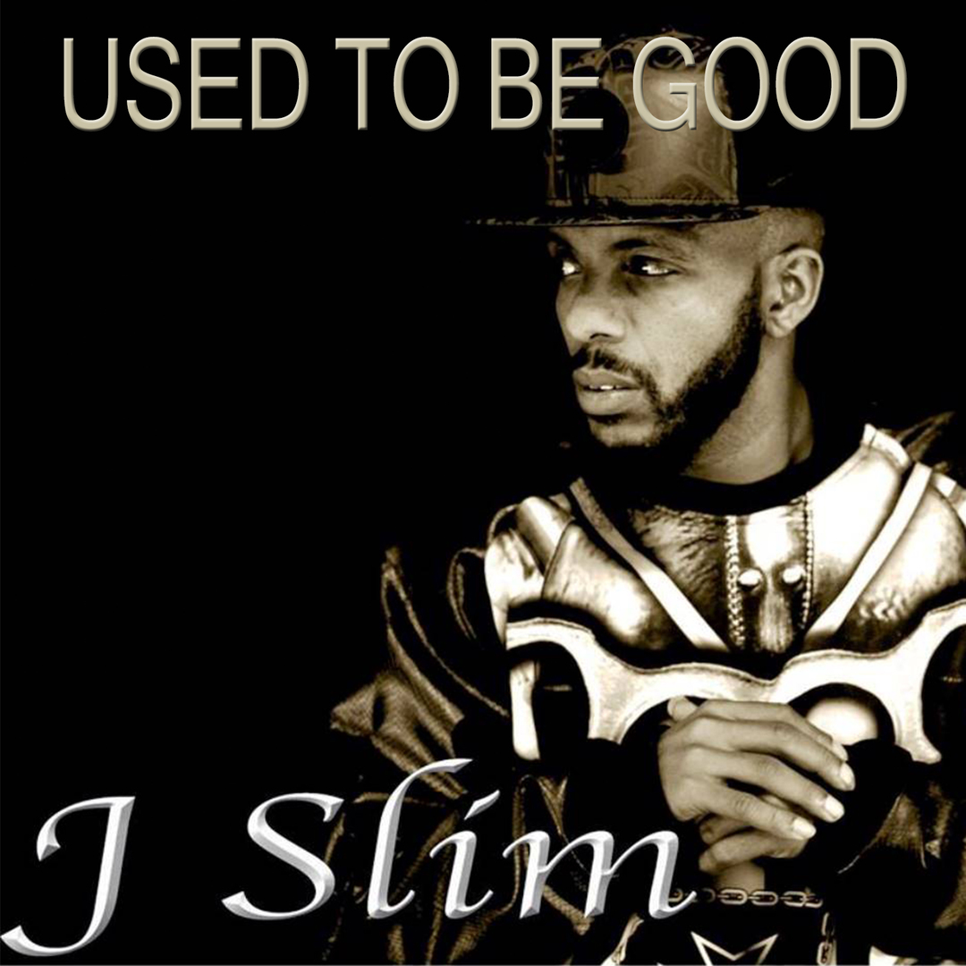 J Slim Used To Be Good