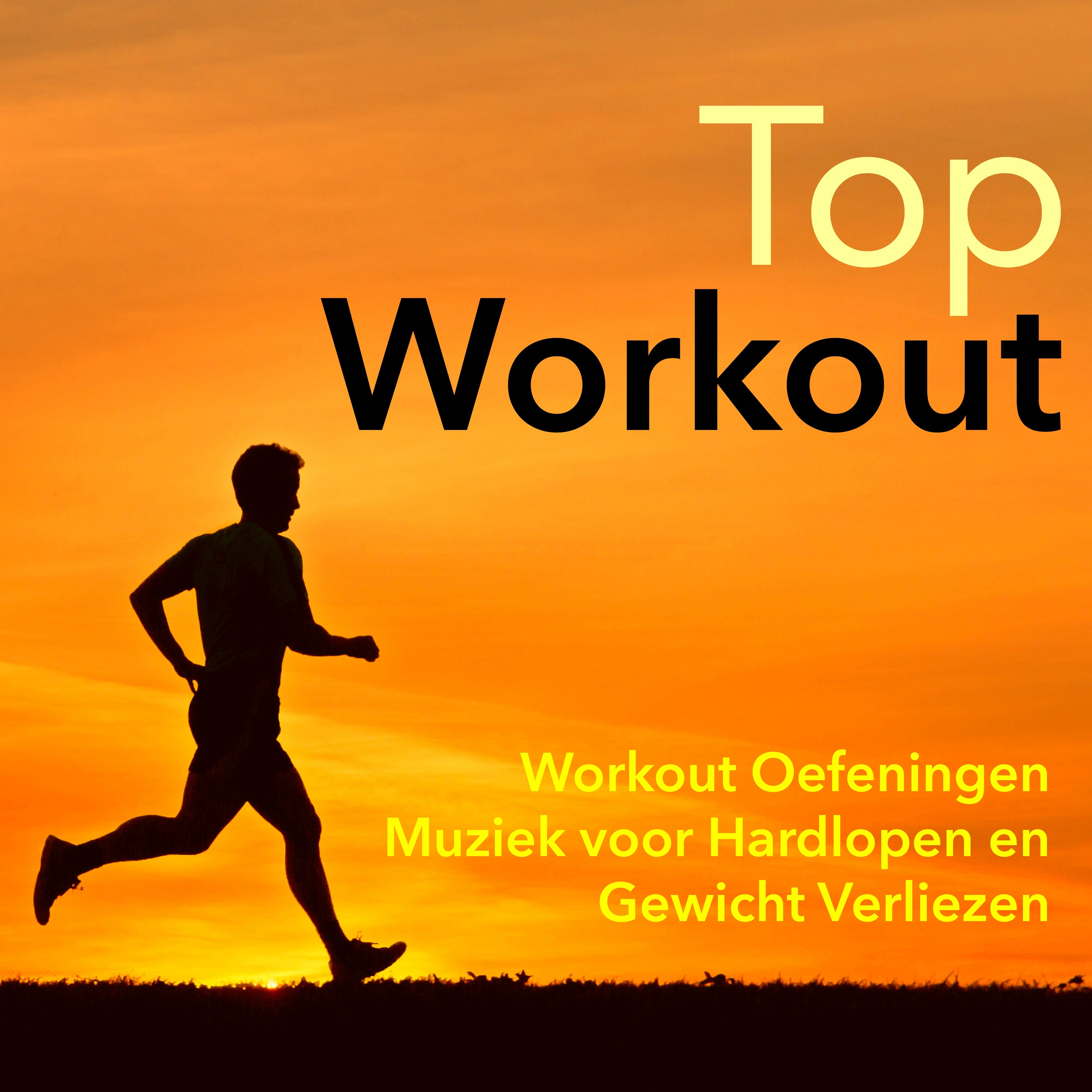 Top Workout - Workout Oefeningen Muziek voor Hardlopen en Gewicht Verliezen, Psychedelische, House & Rave Muziek voor Vet Verbranden