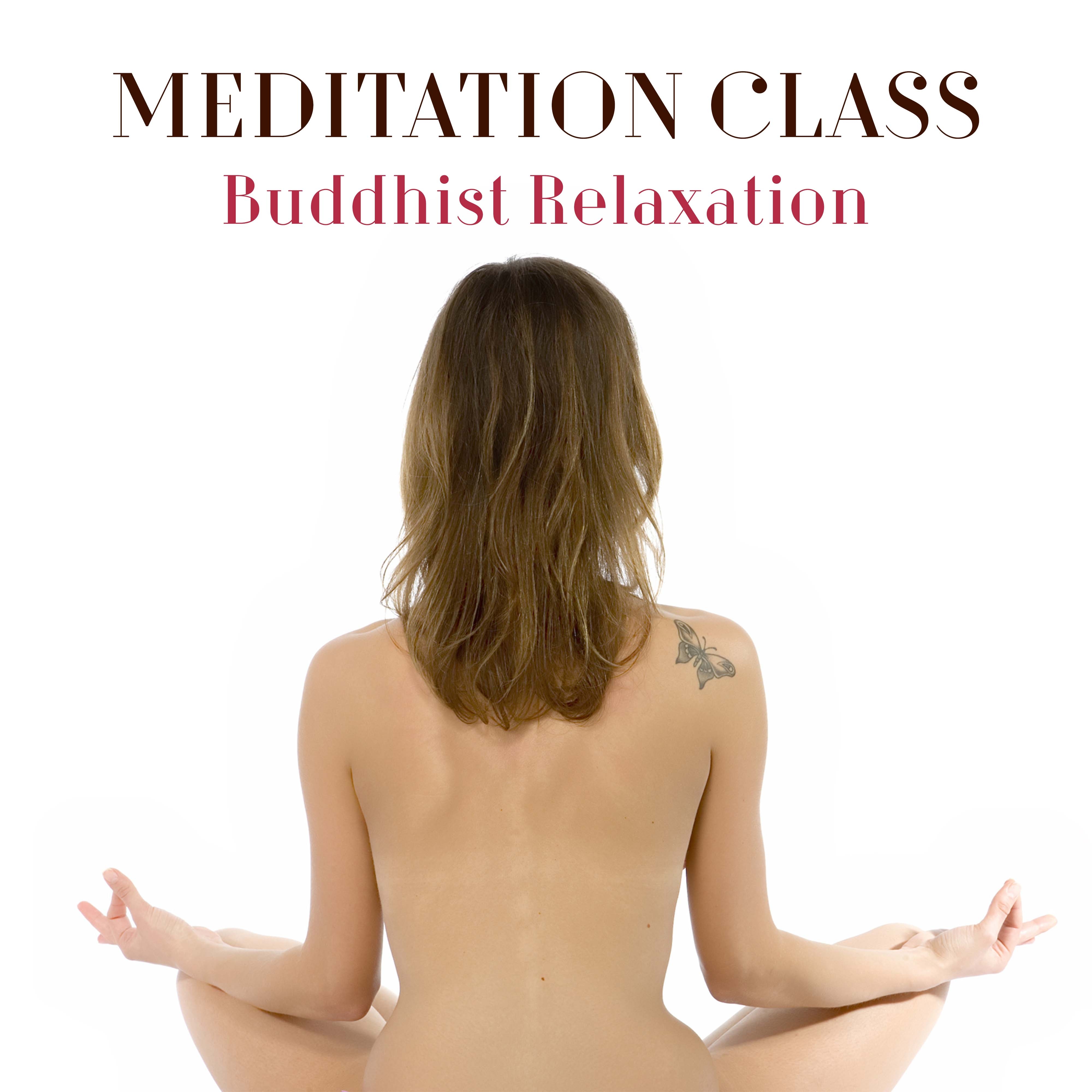 Meditation Class - Buddhist Relaxation with the Best Soothing and Calming New Age Music