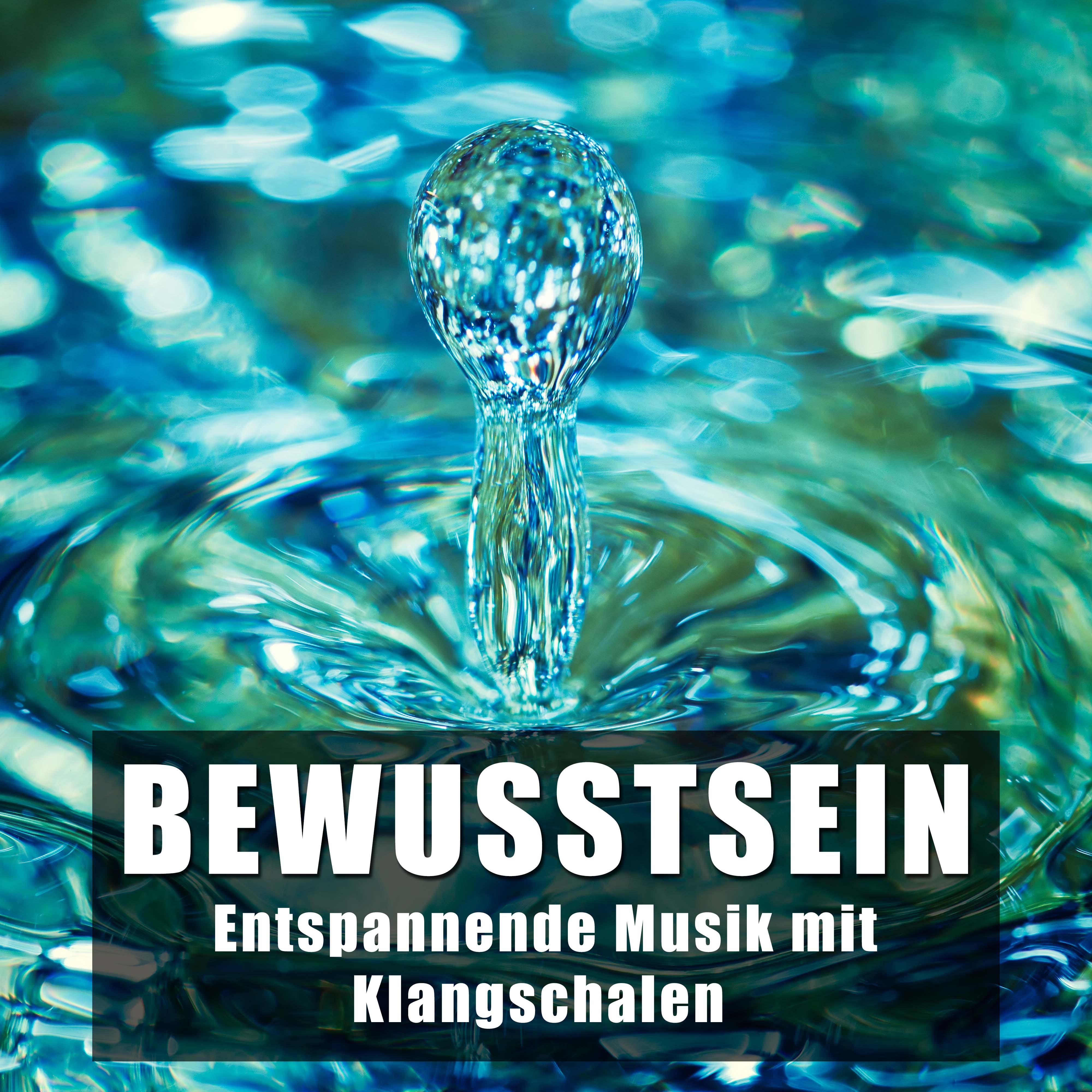 Bewusstsein - Entspannende Musik mit Klangschalen