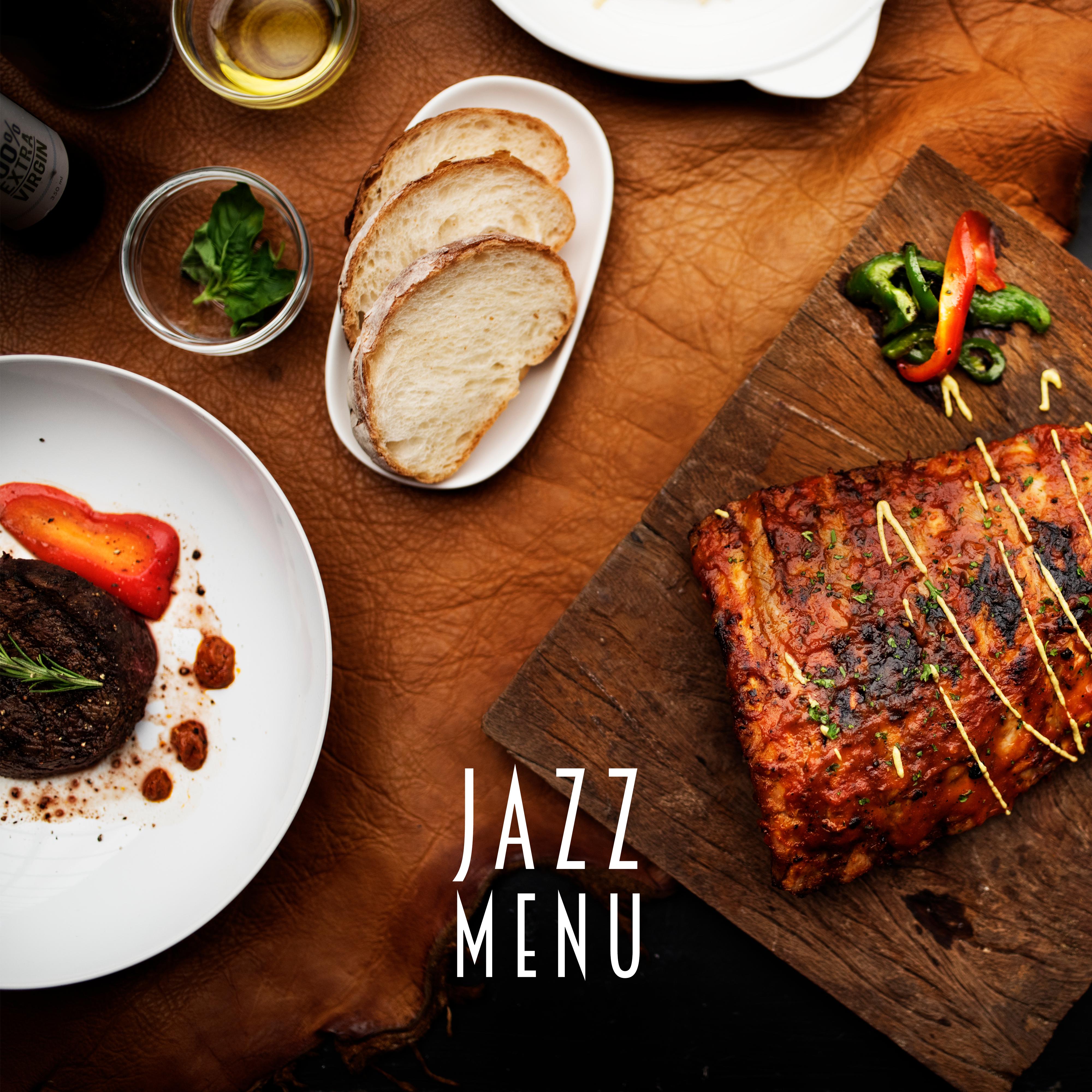 Jazz Menu: Mood Music to Consume Meals and Food, a Romantic Dinner, Lunch, Elegant Parties, Social Gatherings, and Exquisite Dinners in the Comfort of Your Home or Restaurant