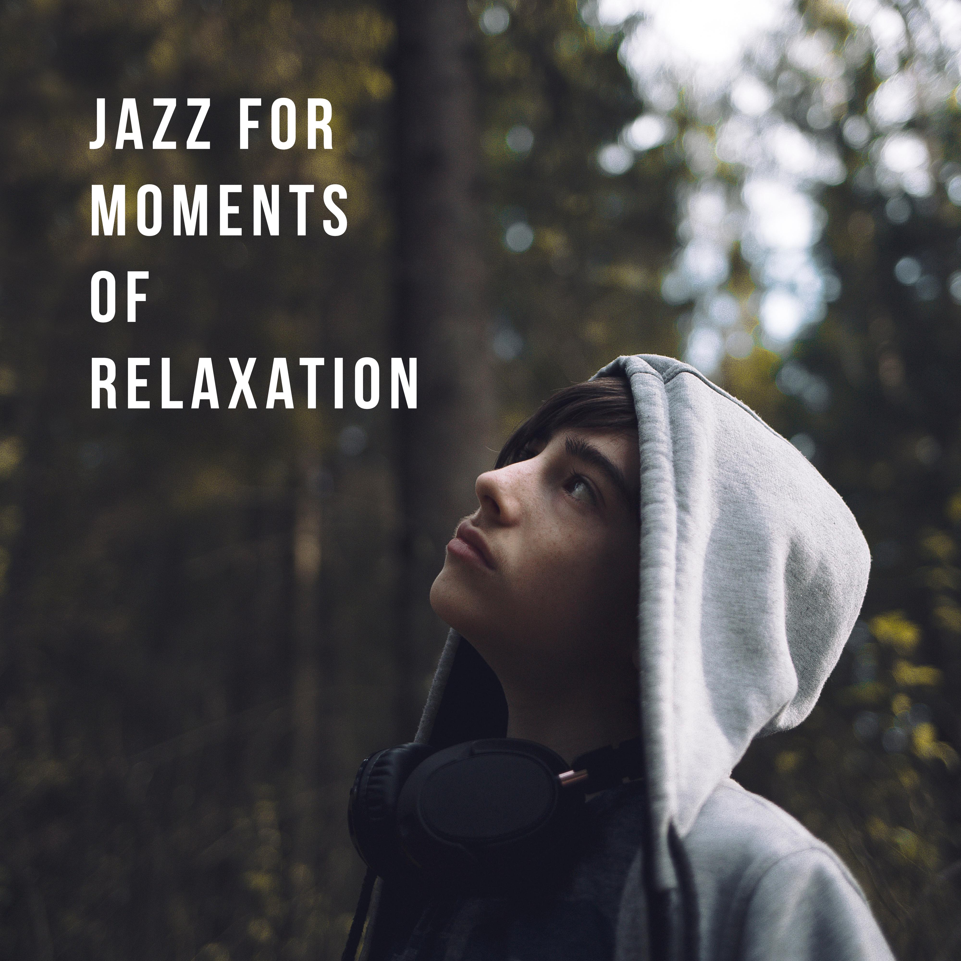 Jazz for Moments of Relaxation