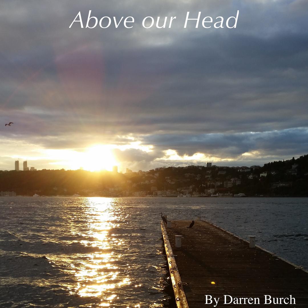 Above Our Heads