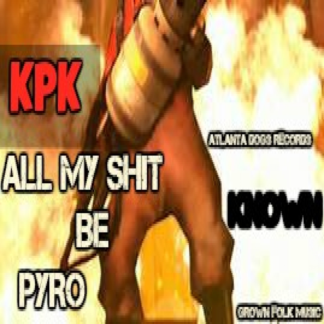 All My **** Be Pyro