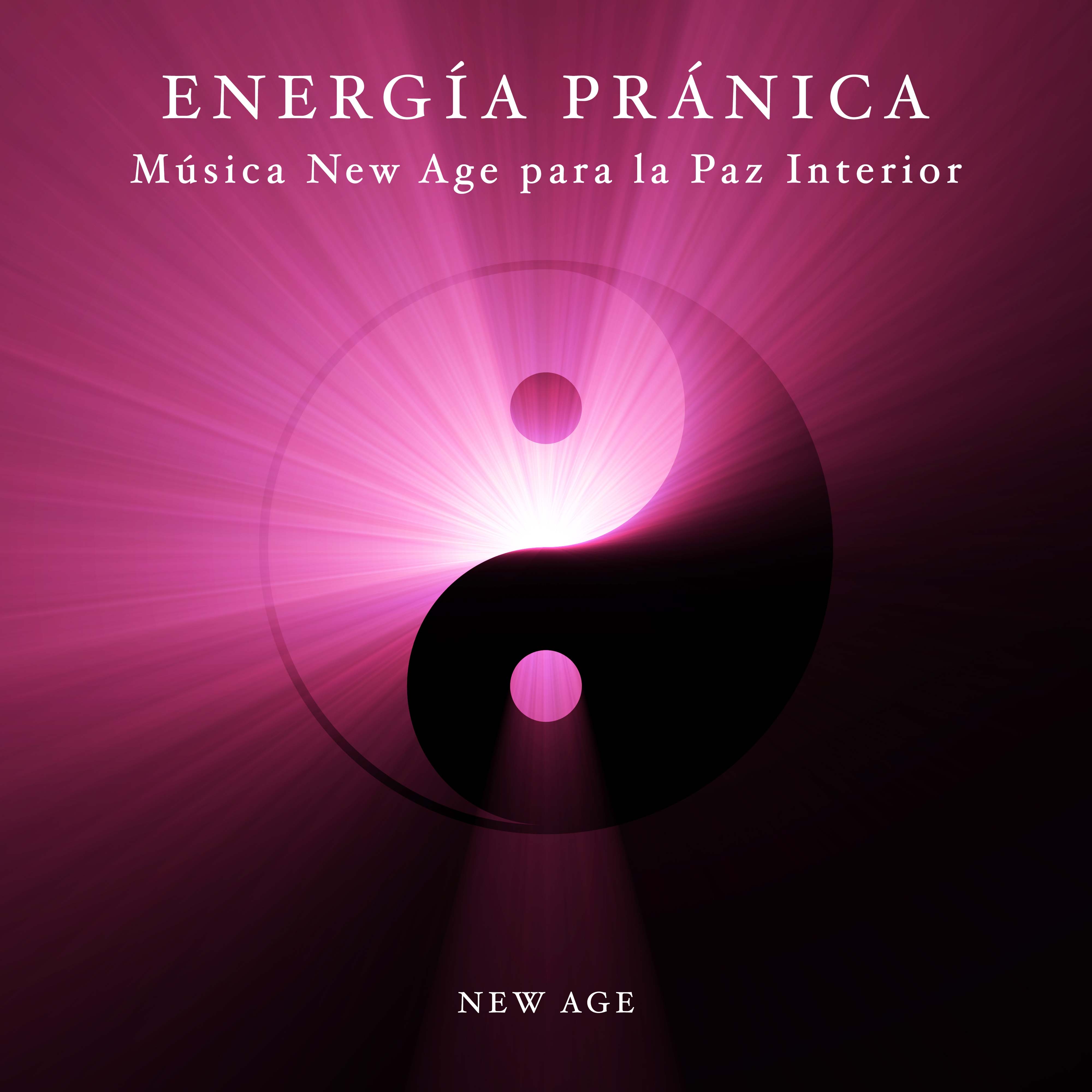 Energía Pránica: Musica New Age para la Paz Interior