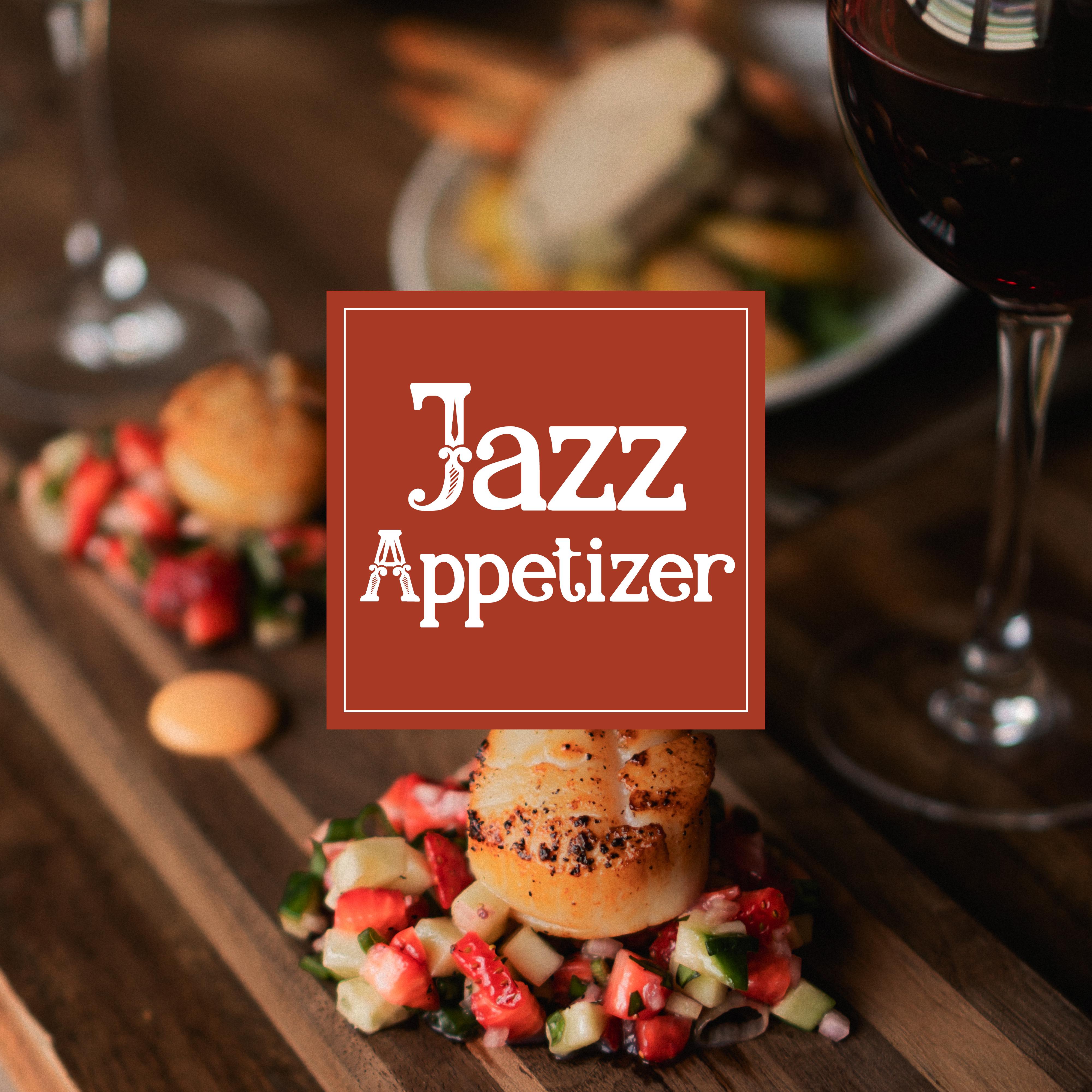 Jazz Appetizer - Music for Everyday Meals and Dishes