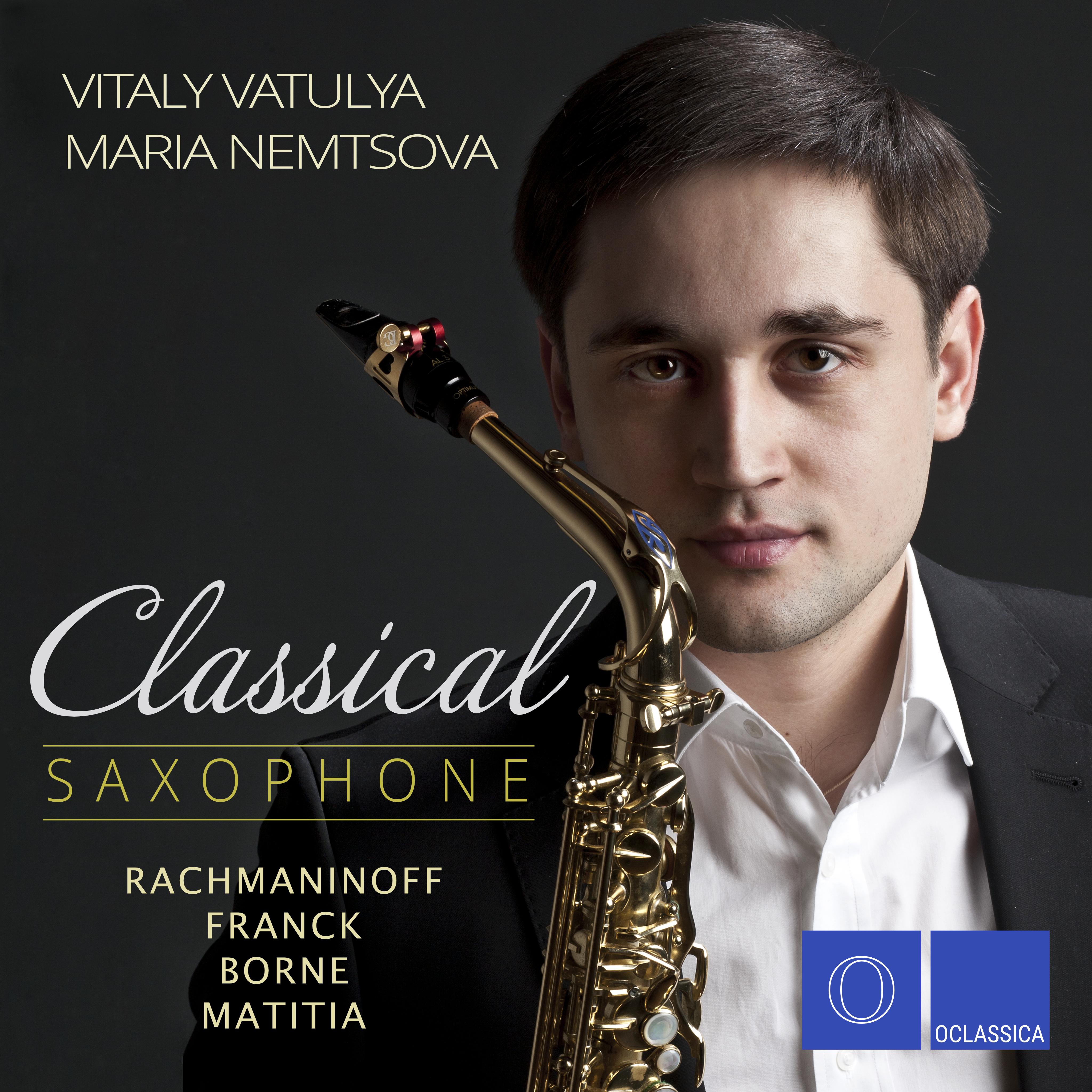 Rachmaninoff, Franck, Borne, Matitia: Classical Saxophone