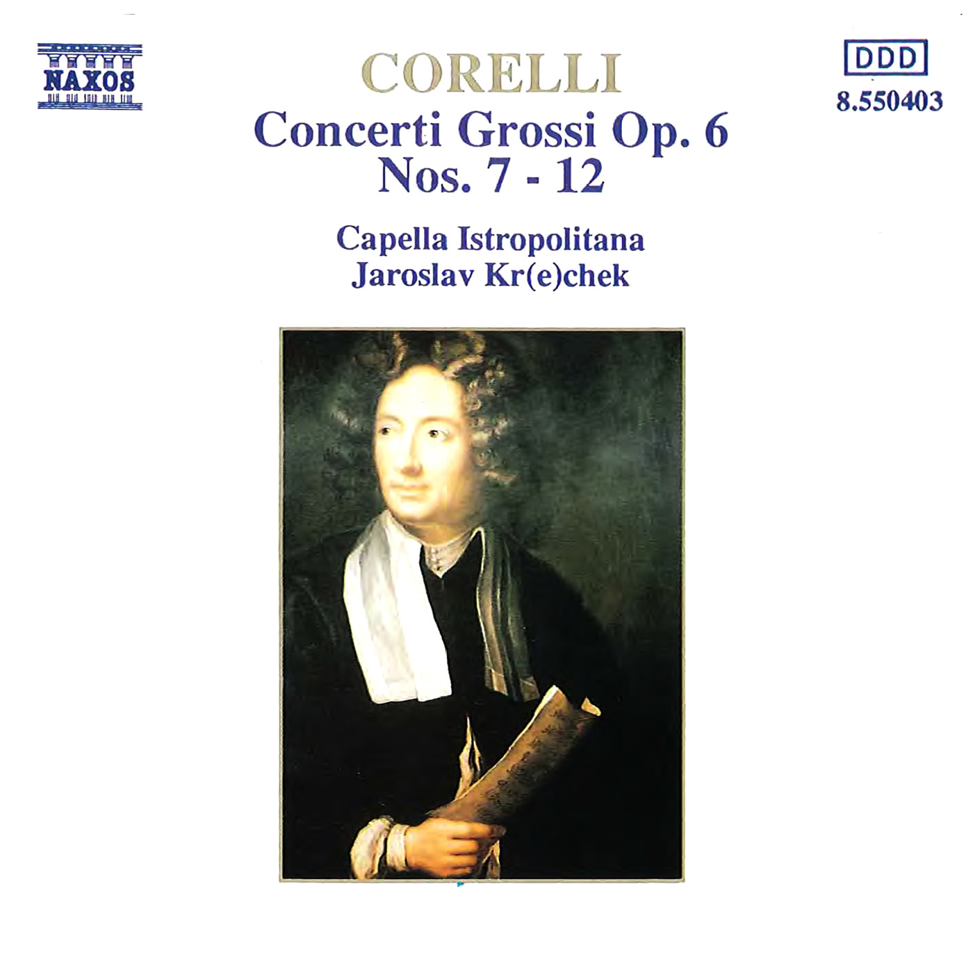 CORELLI, A.: Concerti Grossi, Op. 6, Nos. 7-12 (Capella Istropolitana, Krecek)