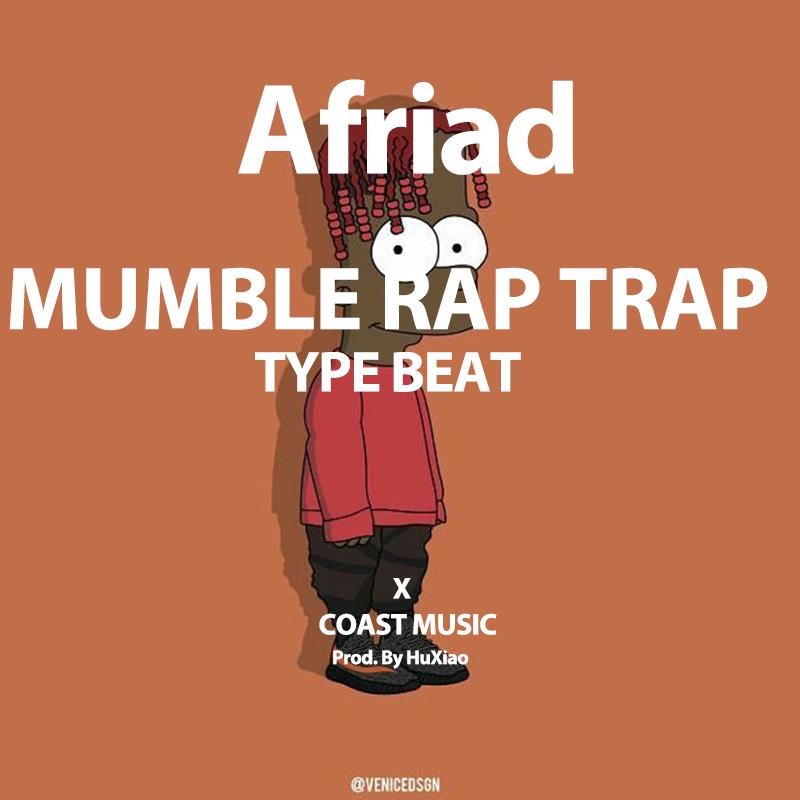 "Afriad" MUMBLE RAP TRAP TYPE BEAT