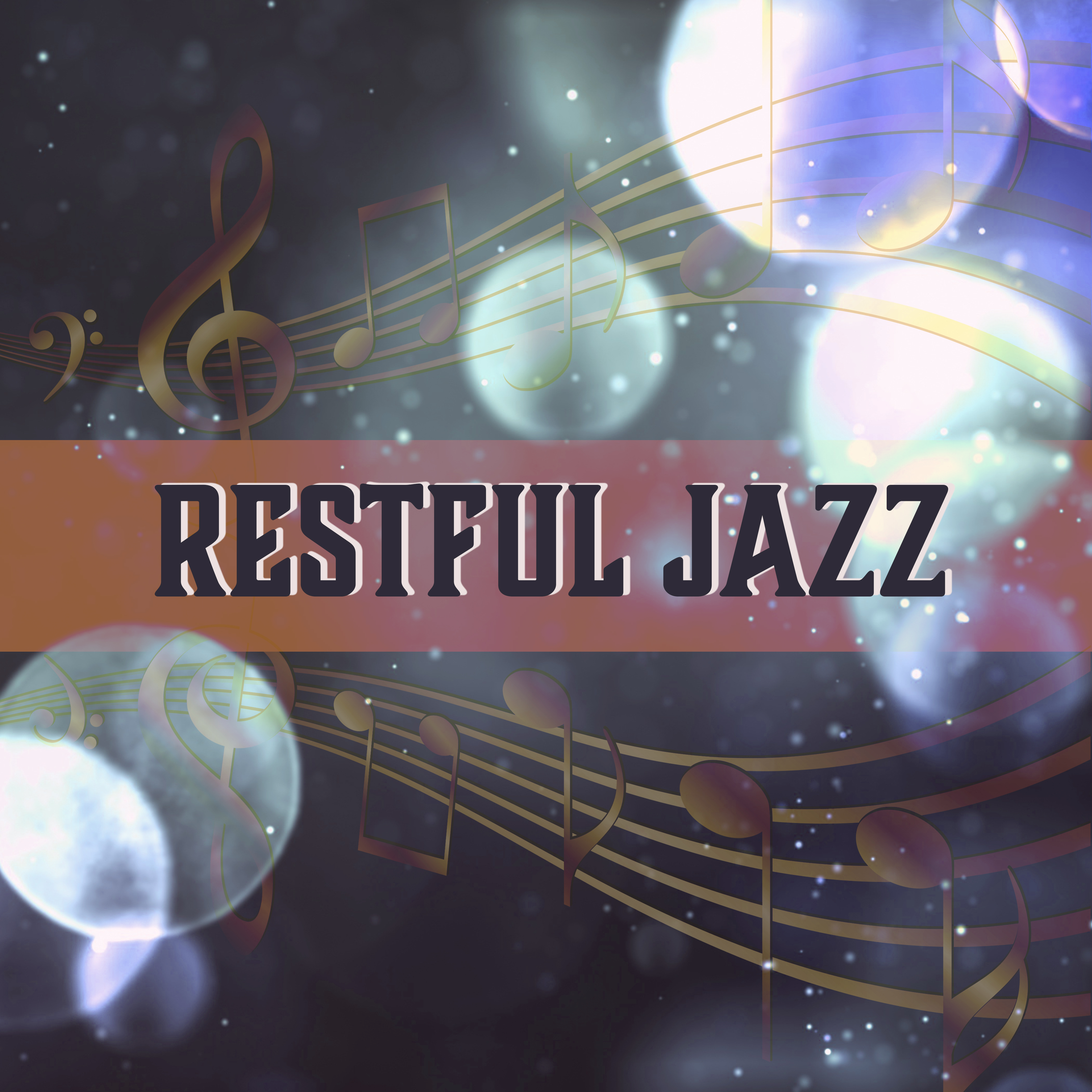 Restful Jazz – Calming Sounds of Jazz, Moonlight Music, New Age Relaxation, Easy Listening, Restaurant Music