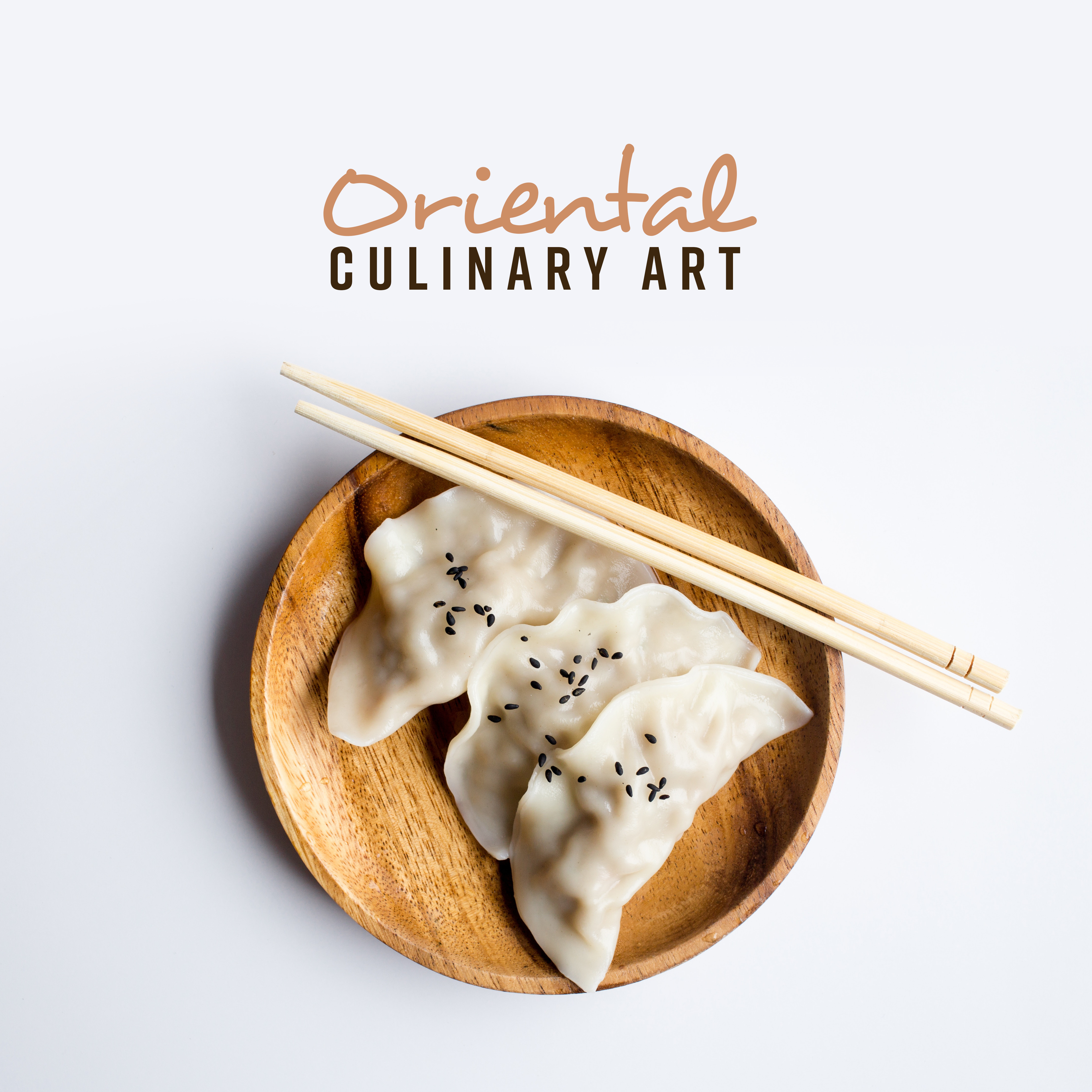 Oriental Culinary Art – Music for Asian Dishes and Specialties