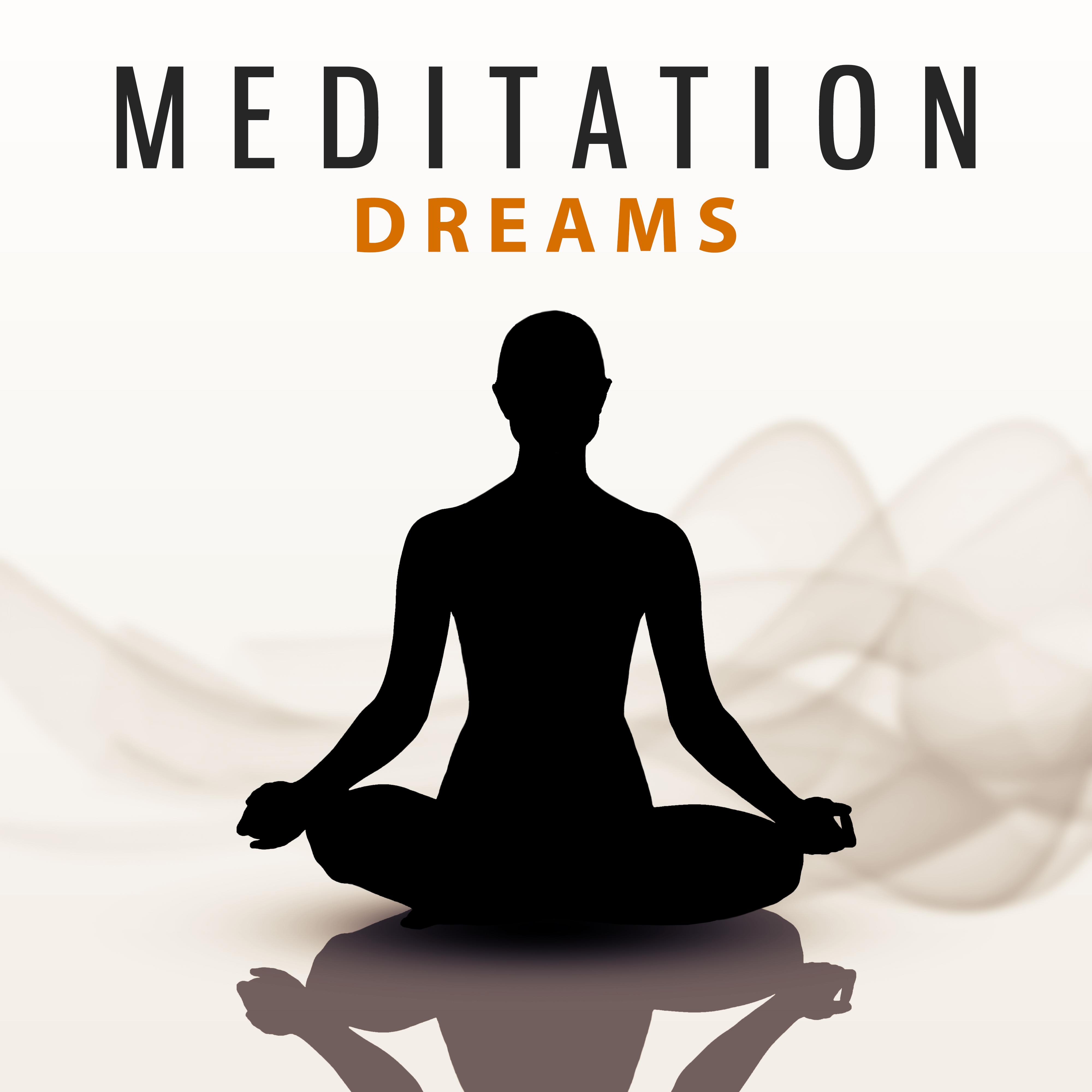 Meditation Dreams – New Age Music for Meditate, Yoga Background Music, Deep Nature Sounds, Yoga Asanas