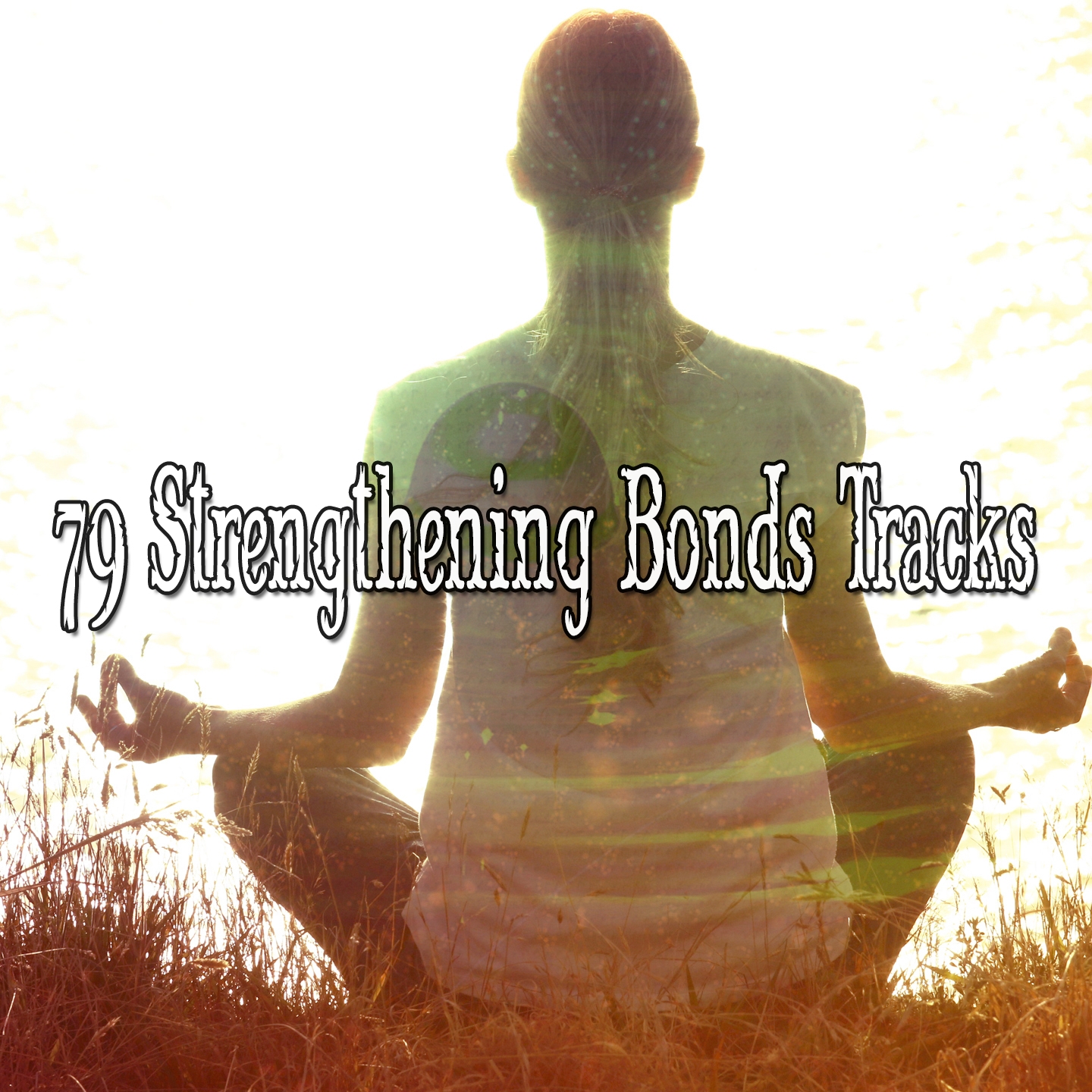 79 Strengthening Bonds Tracks