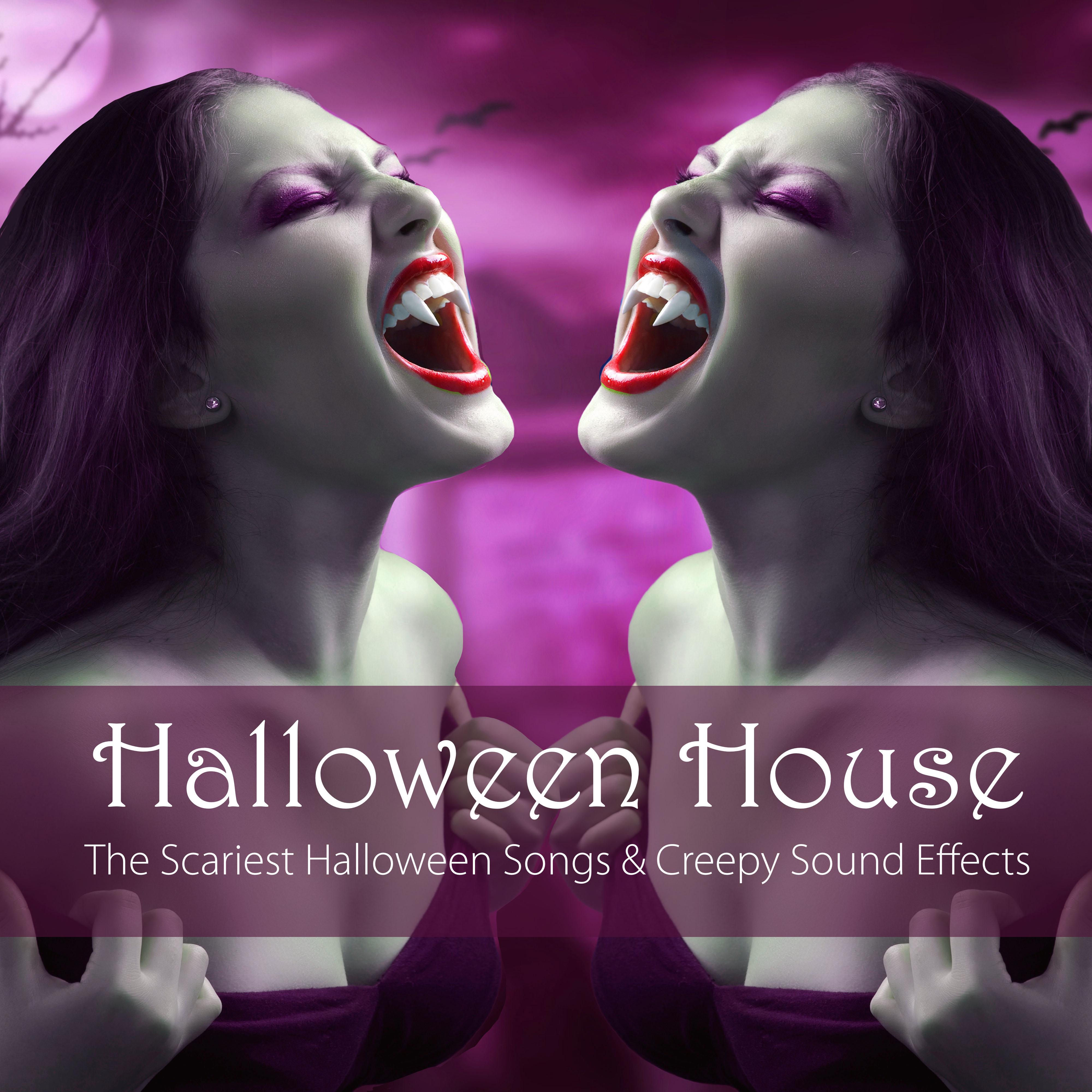 Halloween House - The Scariest Halloween Songs & Creepy Sound Effects