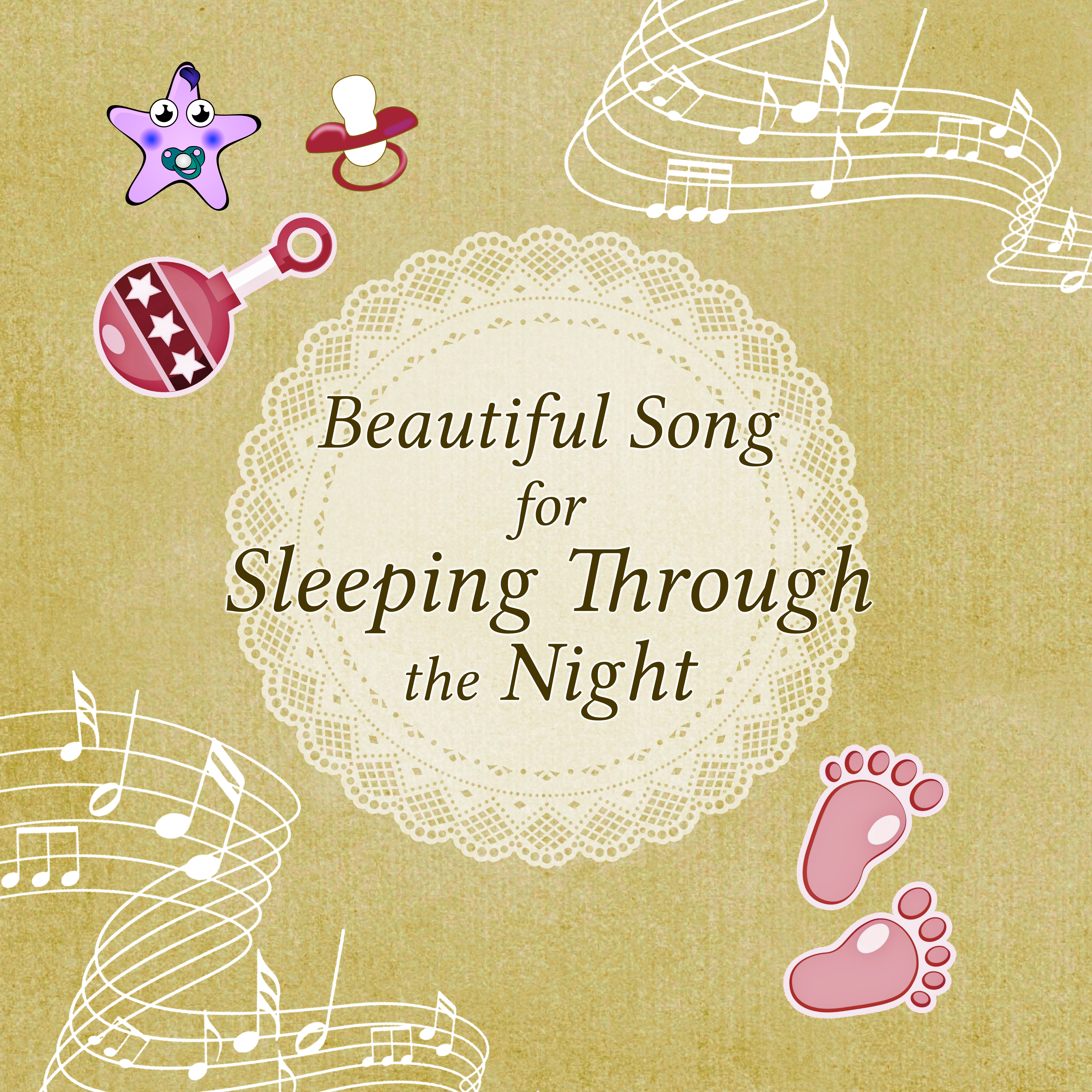 Beautiful Song for Sleeping Through the Night - Music for Babies, Baby Music Calming Nature Sounds for Newborn Sleep, Baby Sleep