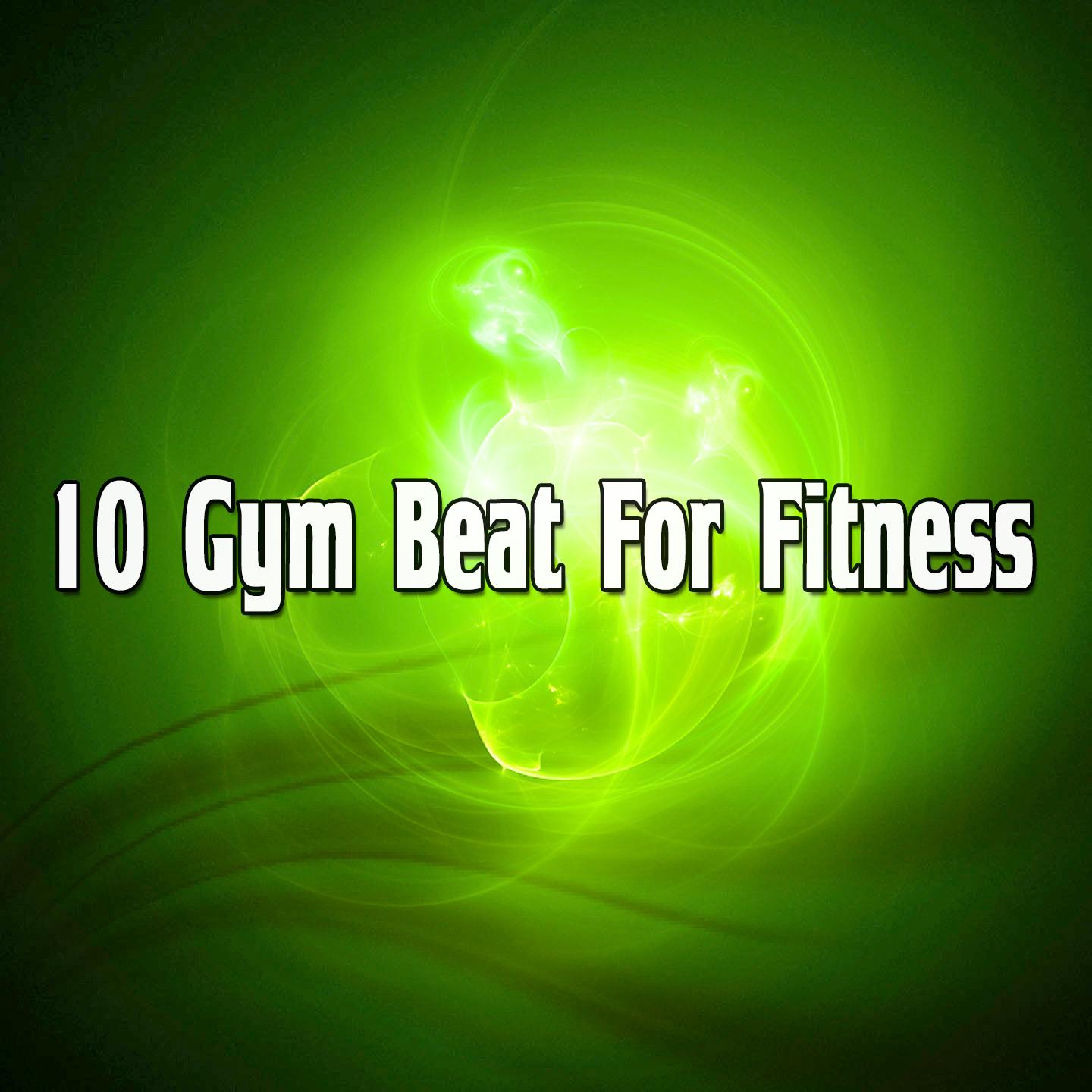 10 Gym Beat For Fitness