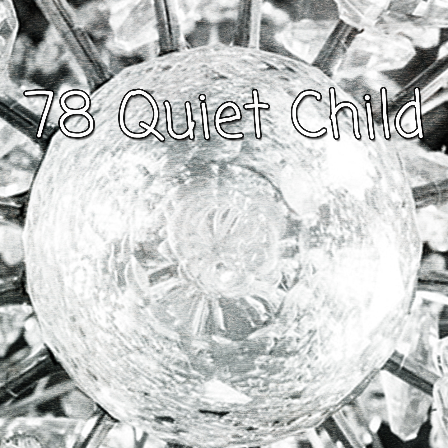 78 Quiet Child