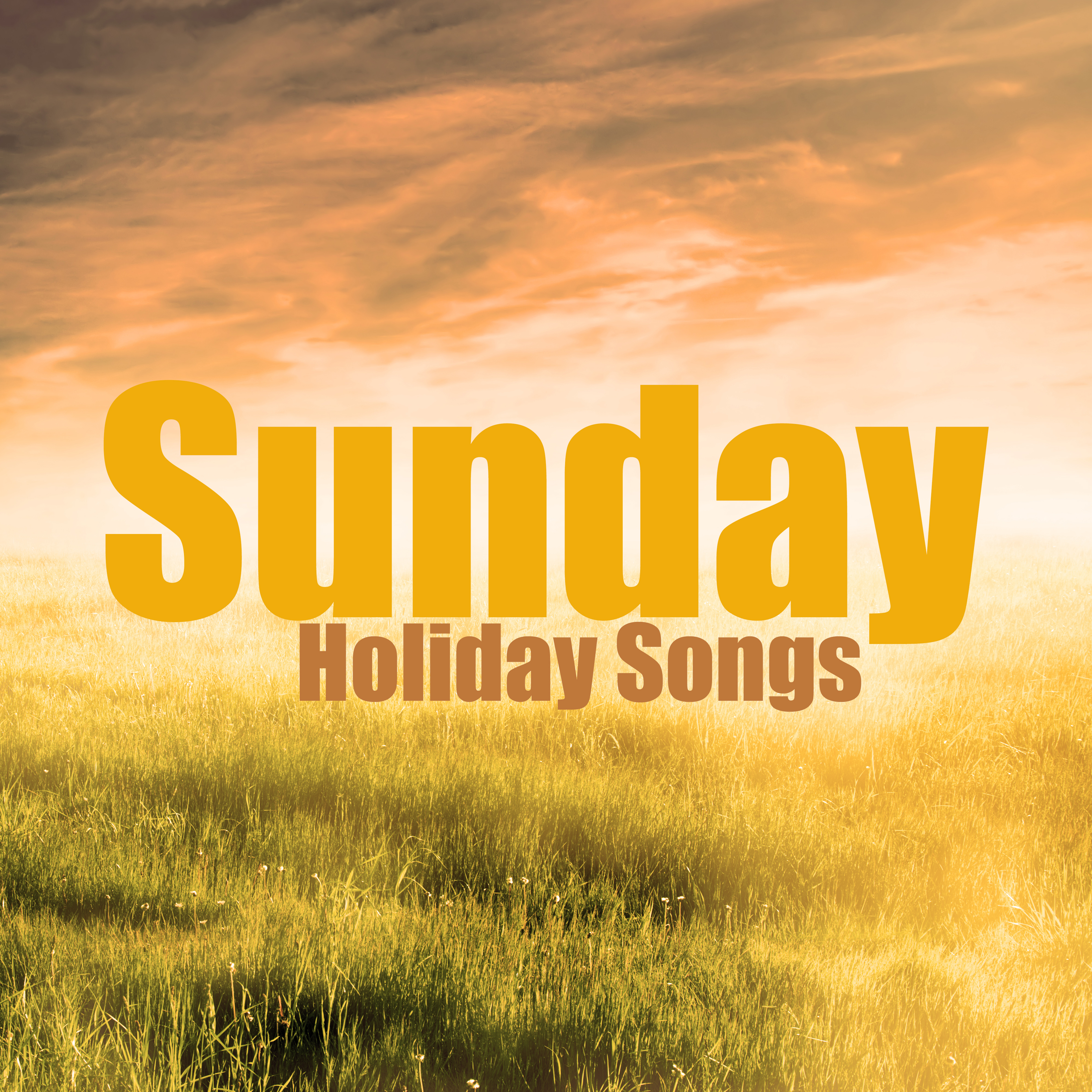 Sunday Holiday Songs