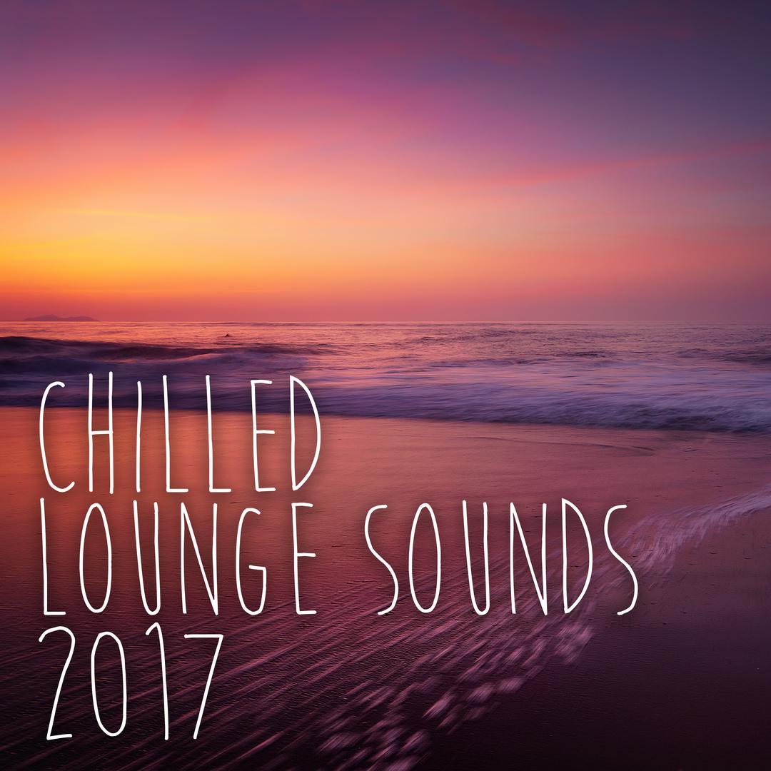 Chilled Lounge Sounds 2017