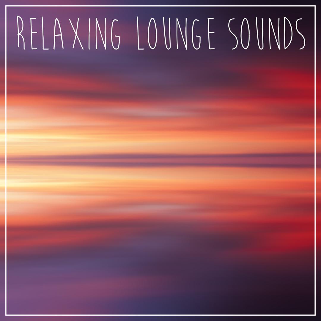 Relaxing Lounge Sounds