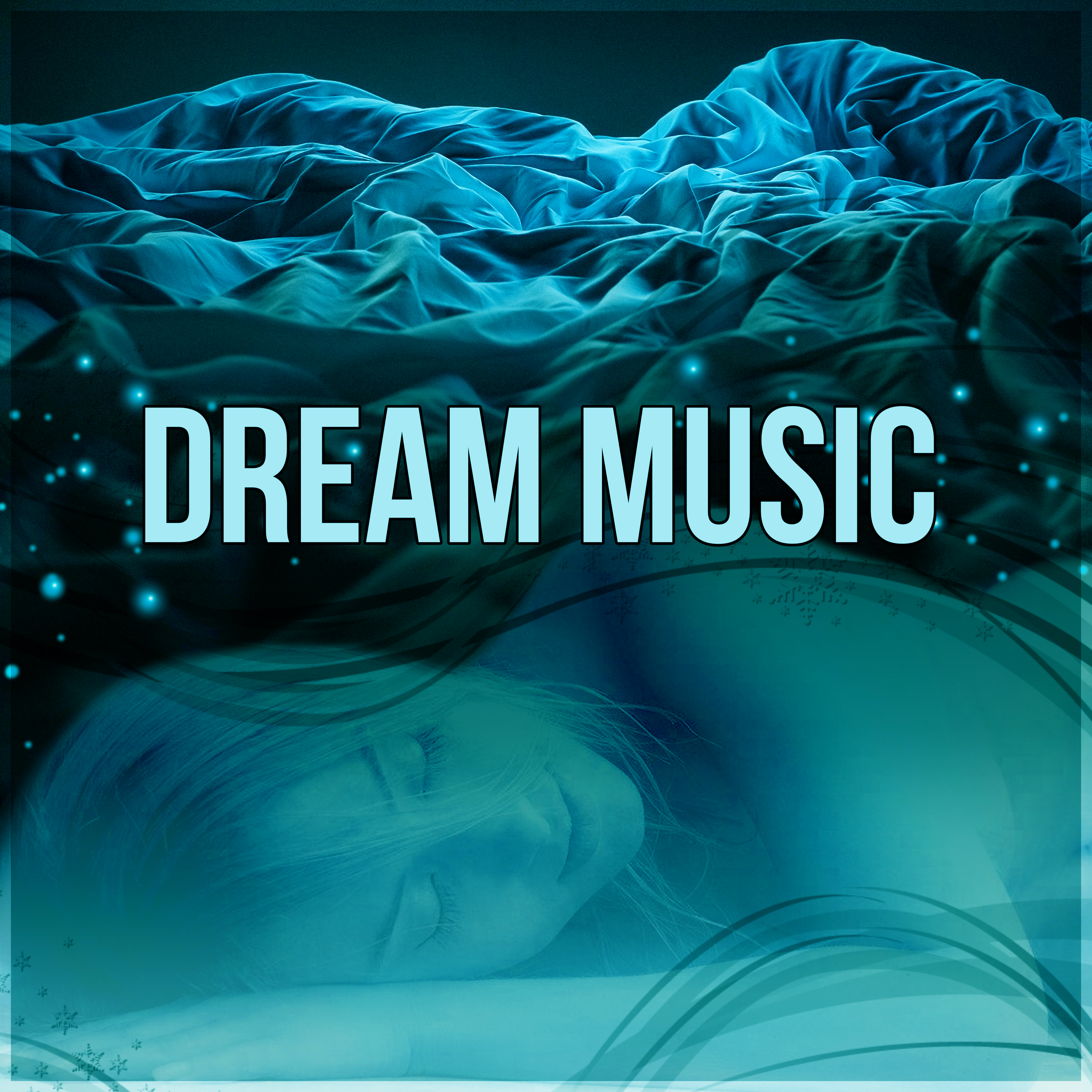 Dream Music – Pure Sounds of Nature, Relaxing Sounds, Relax at Night, Peaceful Music