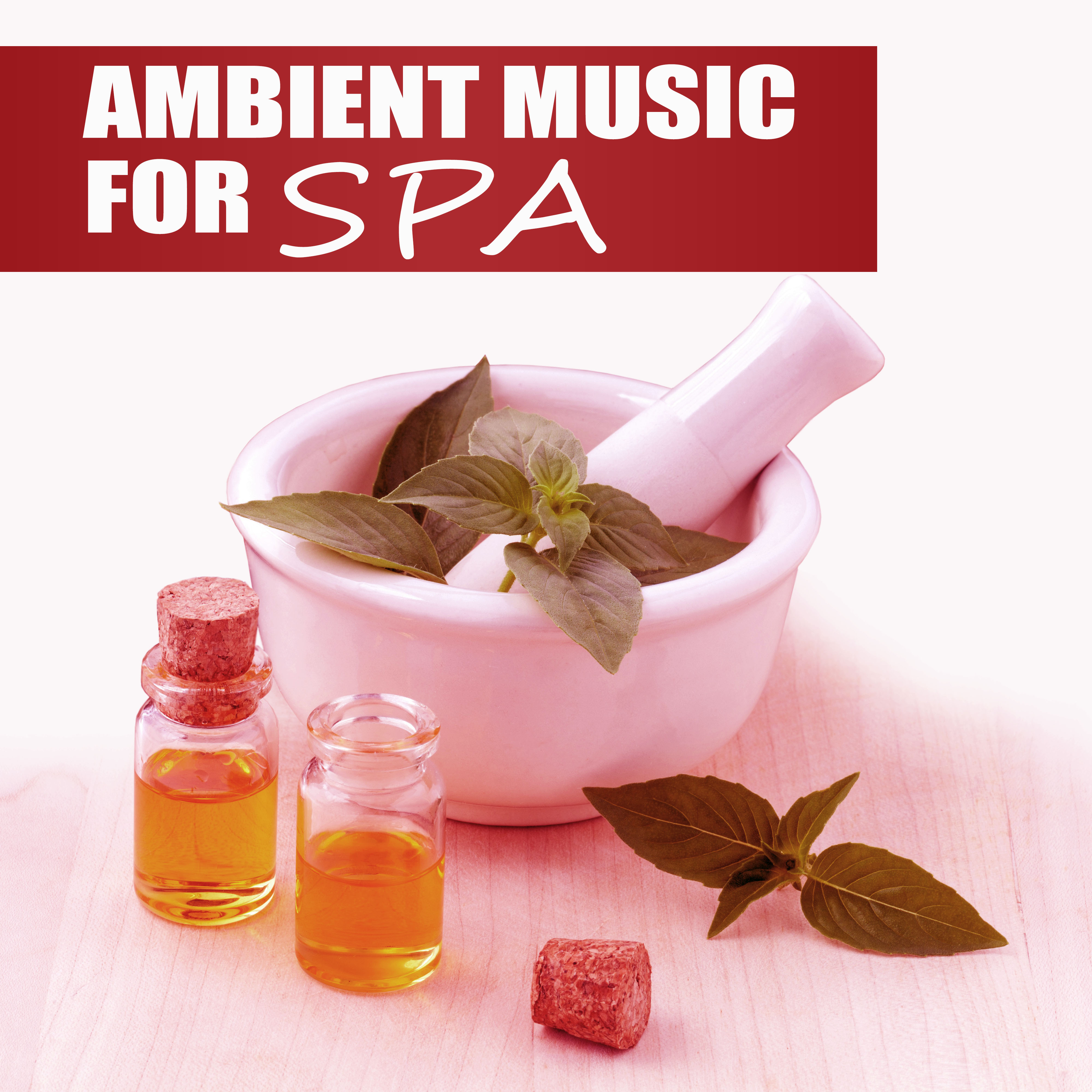 Ambient Music for Spa – Luxury Spa, Beauty Therapy, Wellness Center