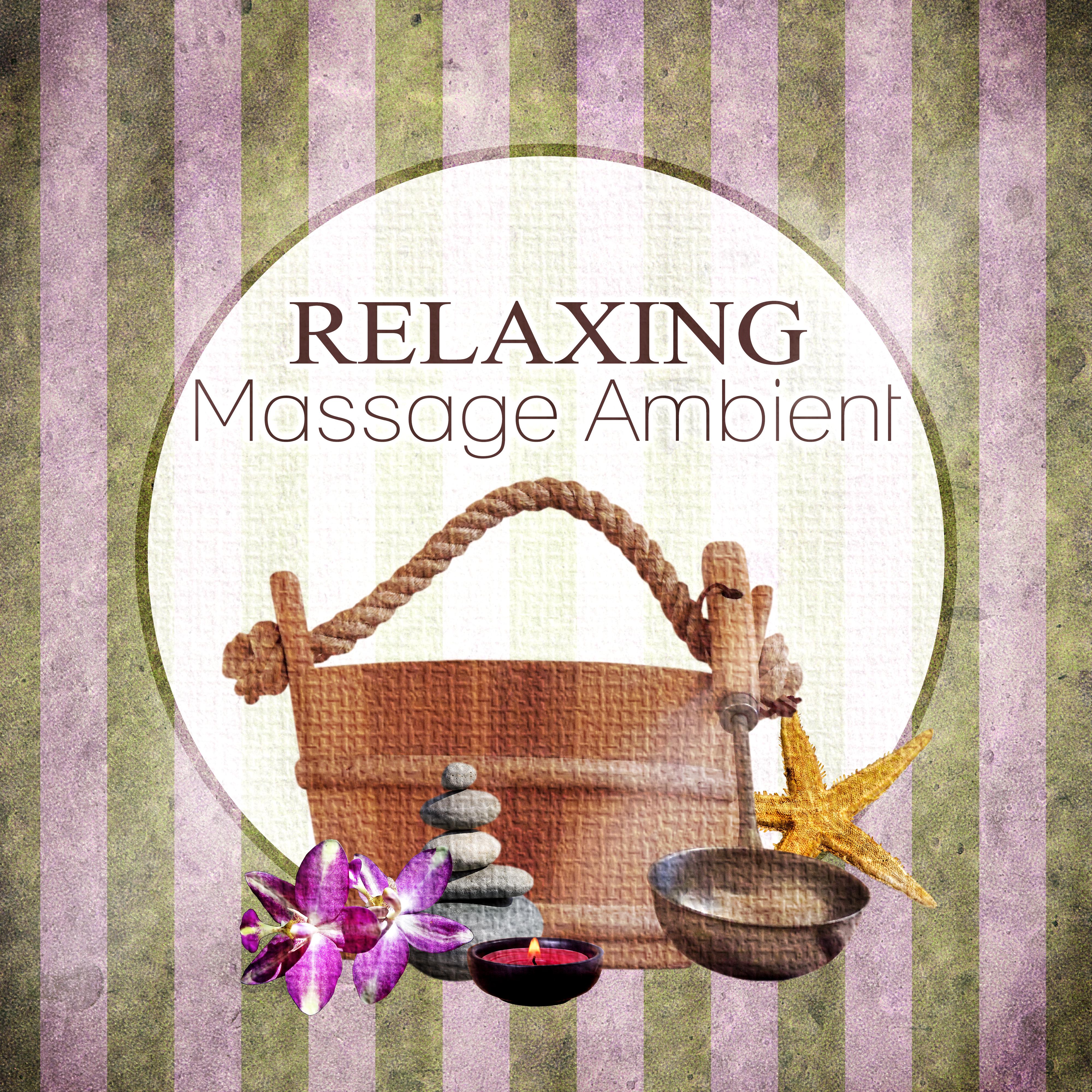 Relaxing Massage Ambient - Tranquility Spa, Pure Sound, Healing Meditation, Massage Therapy, Sleep, Exceptional Nature Sounds for Relaxation, Just Relax