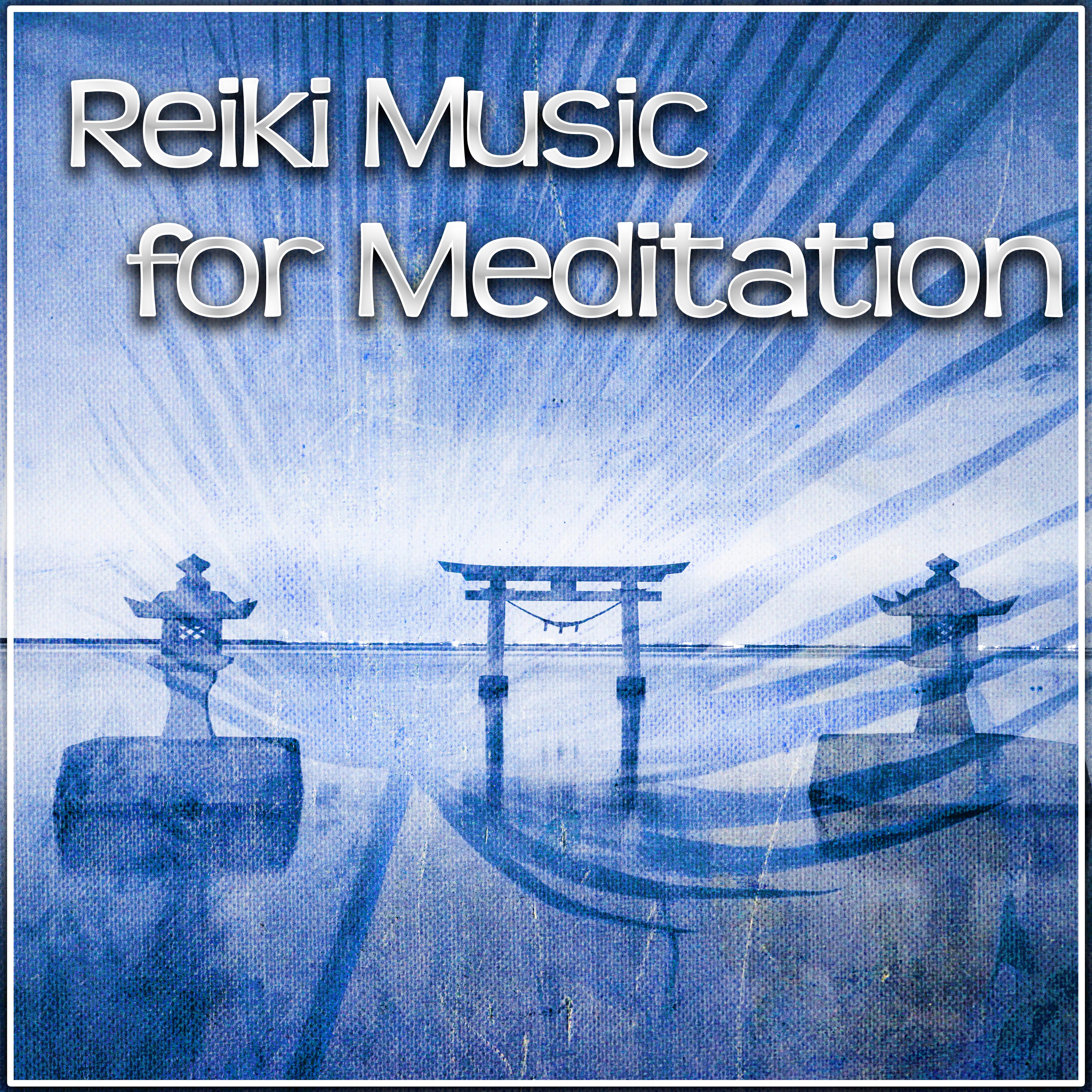 Reiki Music for Meditation – Reiki Music for Yoga Healing, Total Relaxation & Pure Meditation, Pilates, Nature Sounds