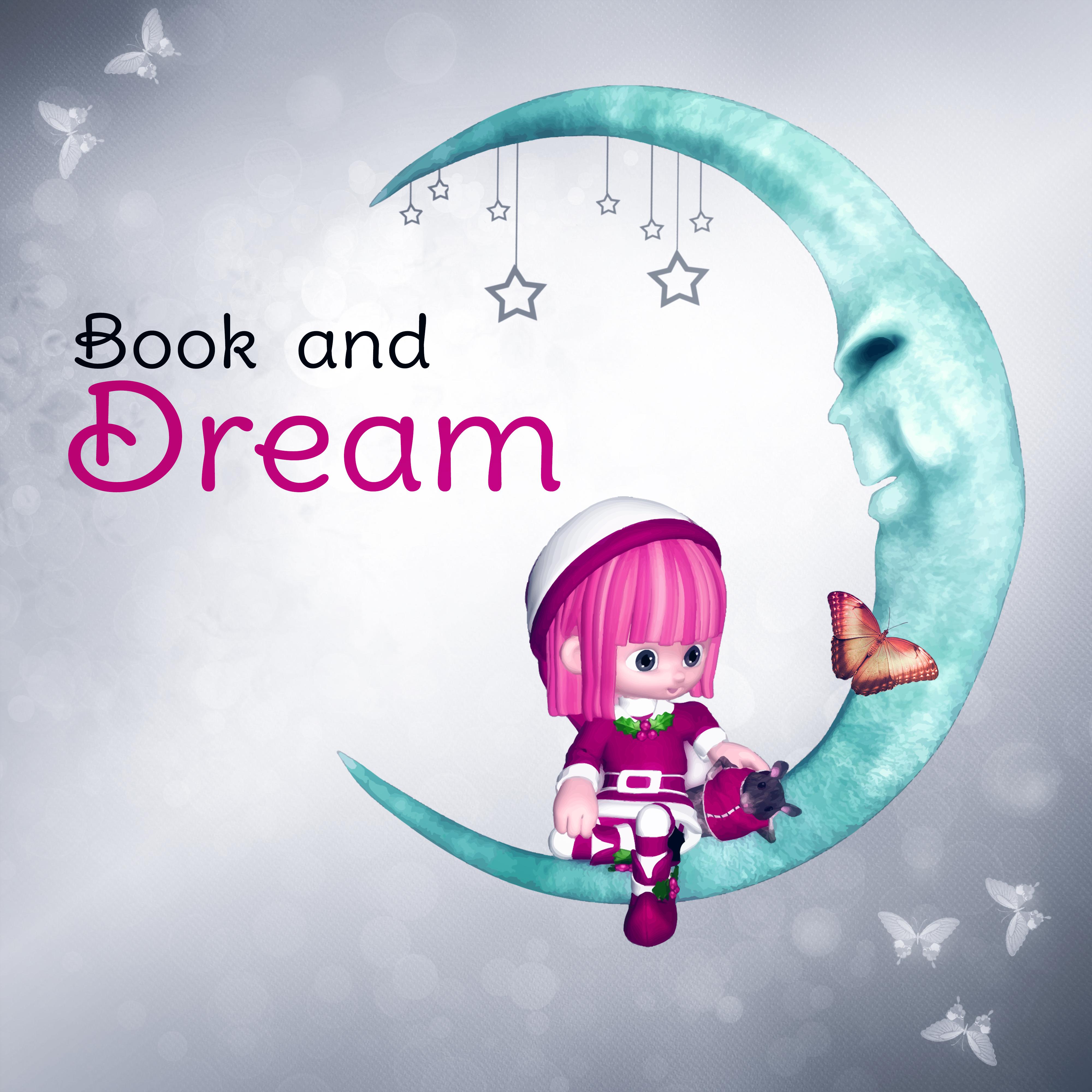 Book and Dream – Baby Sleep Aid, Relaxing Calm Music, Sleepy Sounds, White Noise Meditation, Baby Music to Calm and Sleep Through the Night