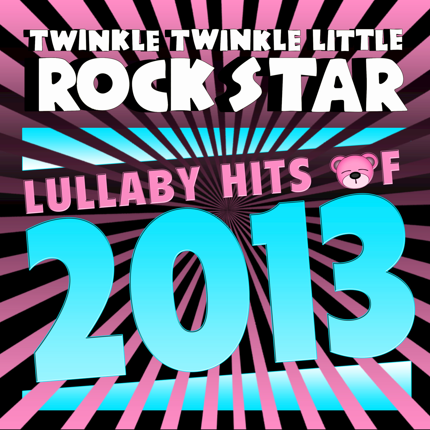 Lullaby Hits of 2013