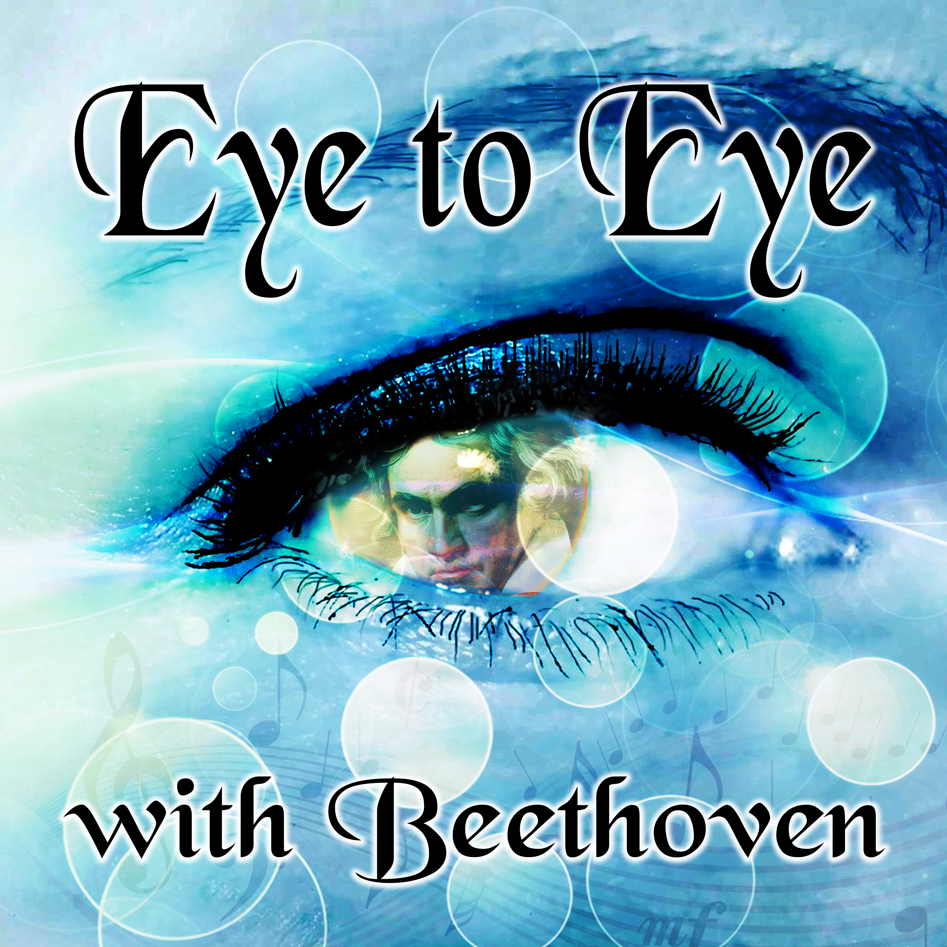 Eye to Eye with Beethoven – Great Time with Supreme Classical Masterpieces, Must Have Ultimate Collection, Classical Music Therapy, Relaxation and Meditation