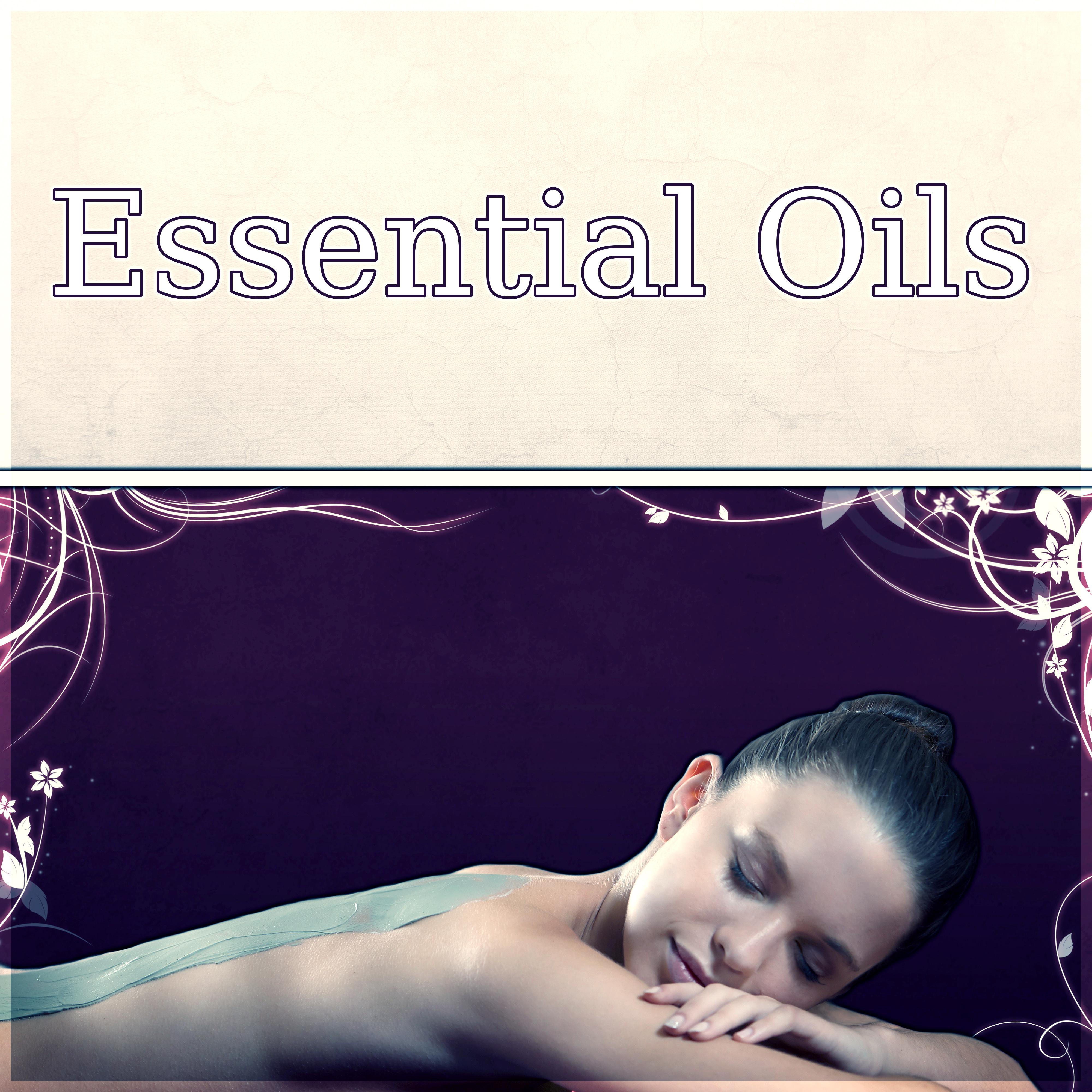 Essential Oils - Easy Listening, Nature Sounds, Calm Down, Gentle Ambient Music