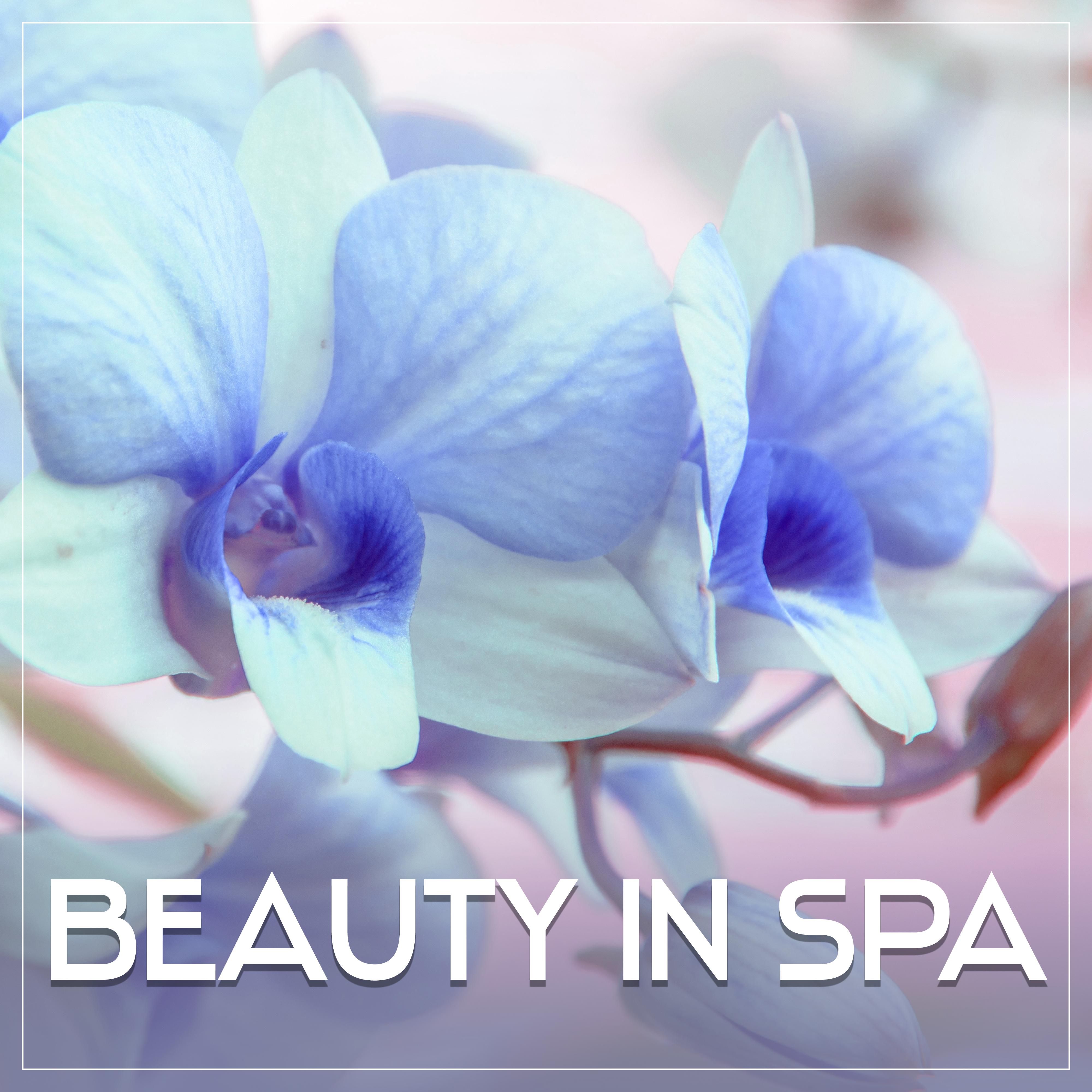 Beauty in Spa – Relaxation Wellness, Stress Relief, Deep Sleep, Soft Music, Nature Sounds for Rest, Spa Music, Peaceful Mind