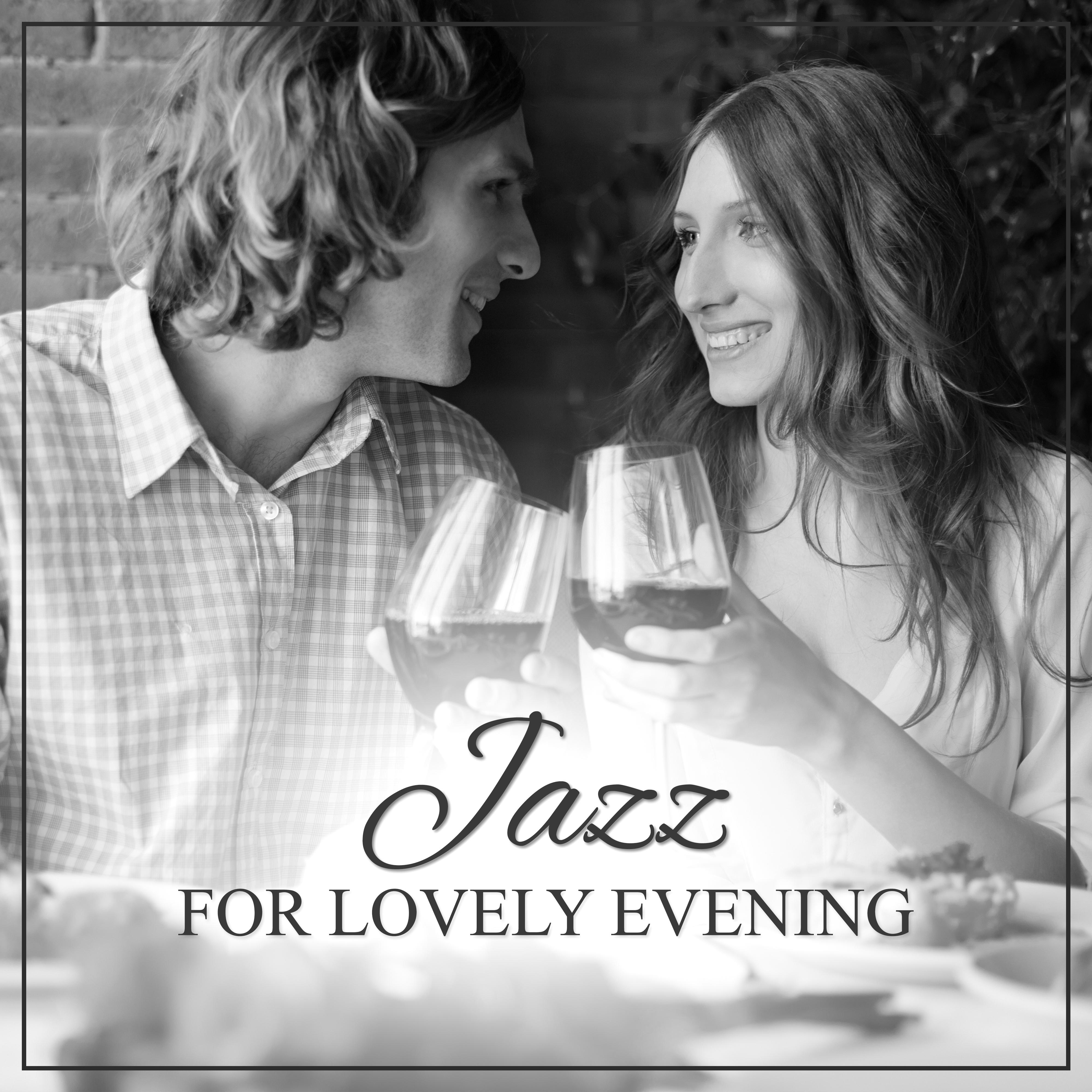 Jazz for Lovely Evening – Romantic Sounds, Chilled Music, Erotic Moves, Jazz Note, Evening with Jazz Music