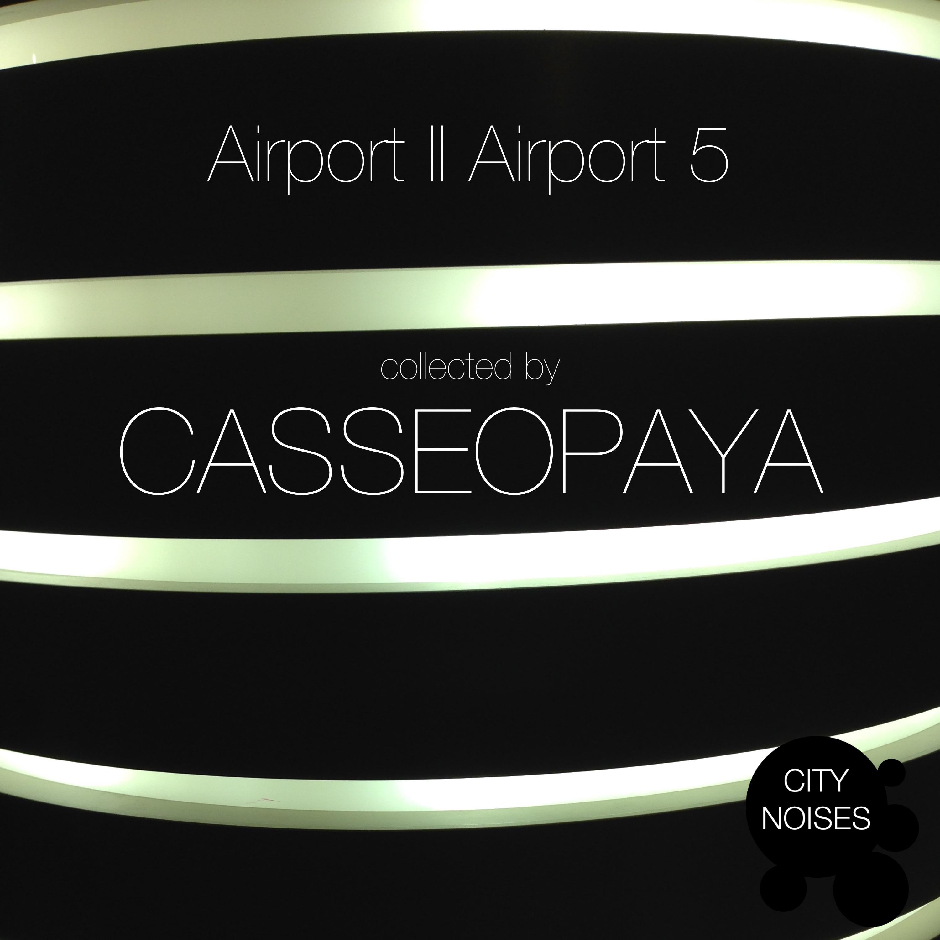 Airport II Airport 5 - A Techno Collection by Casseopaya