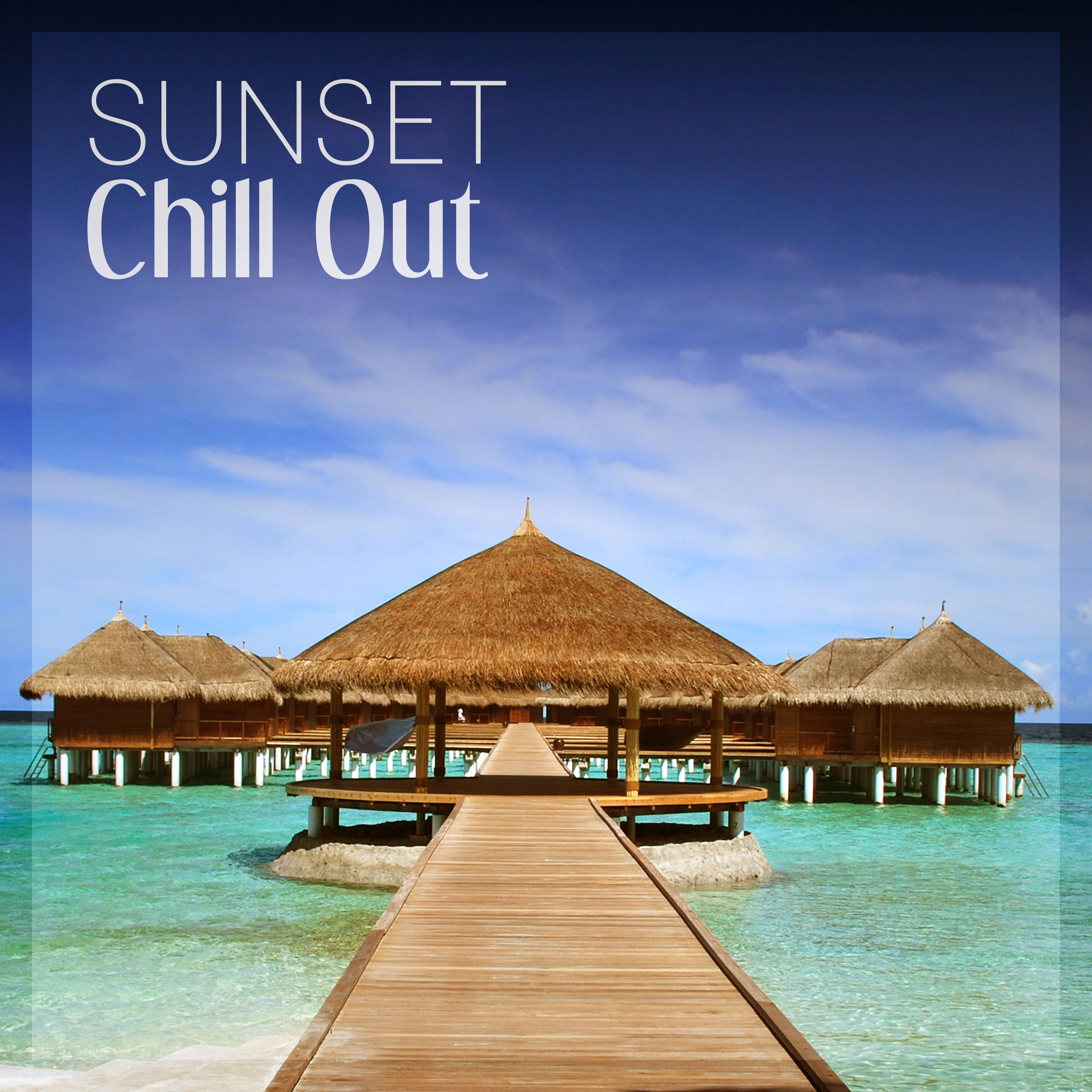 Sunset Chill Out - Deep Dive, Feel Positive Energy, Cafe Lounge Music, Chillout on the Beach, Chill Out Music