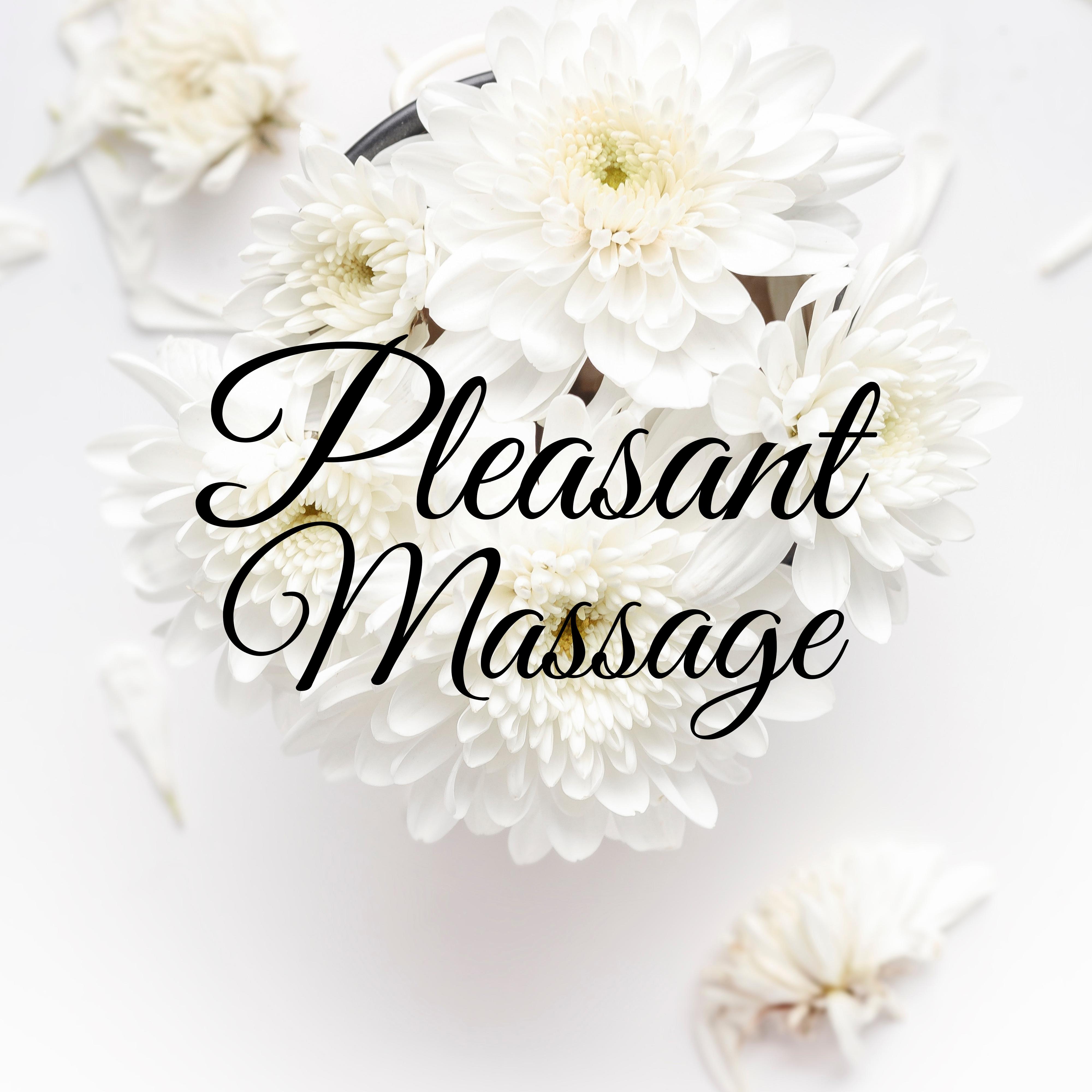 Pleasant Massage – Soft Music for Spa, Wellness, Massage Therapy, Zen Sounds, Meditate