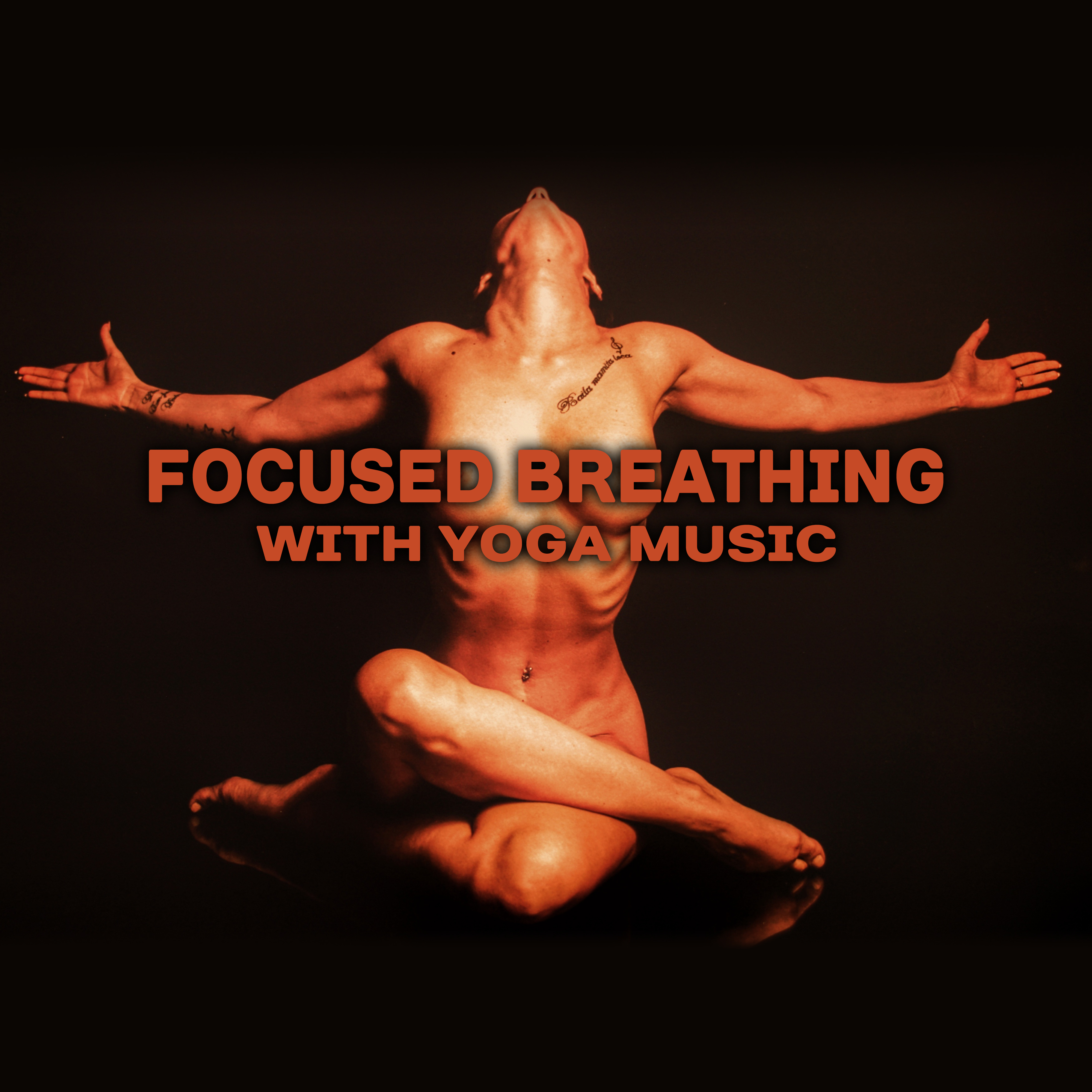 Focused Breathing with Yoga Music