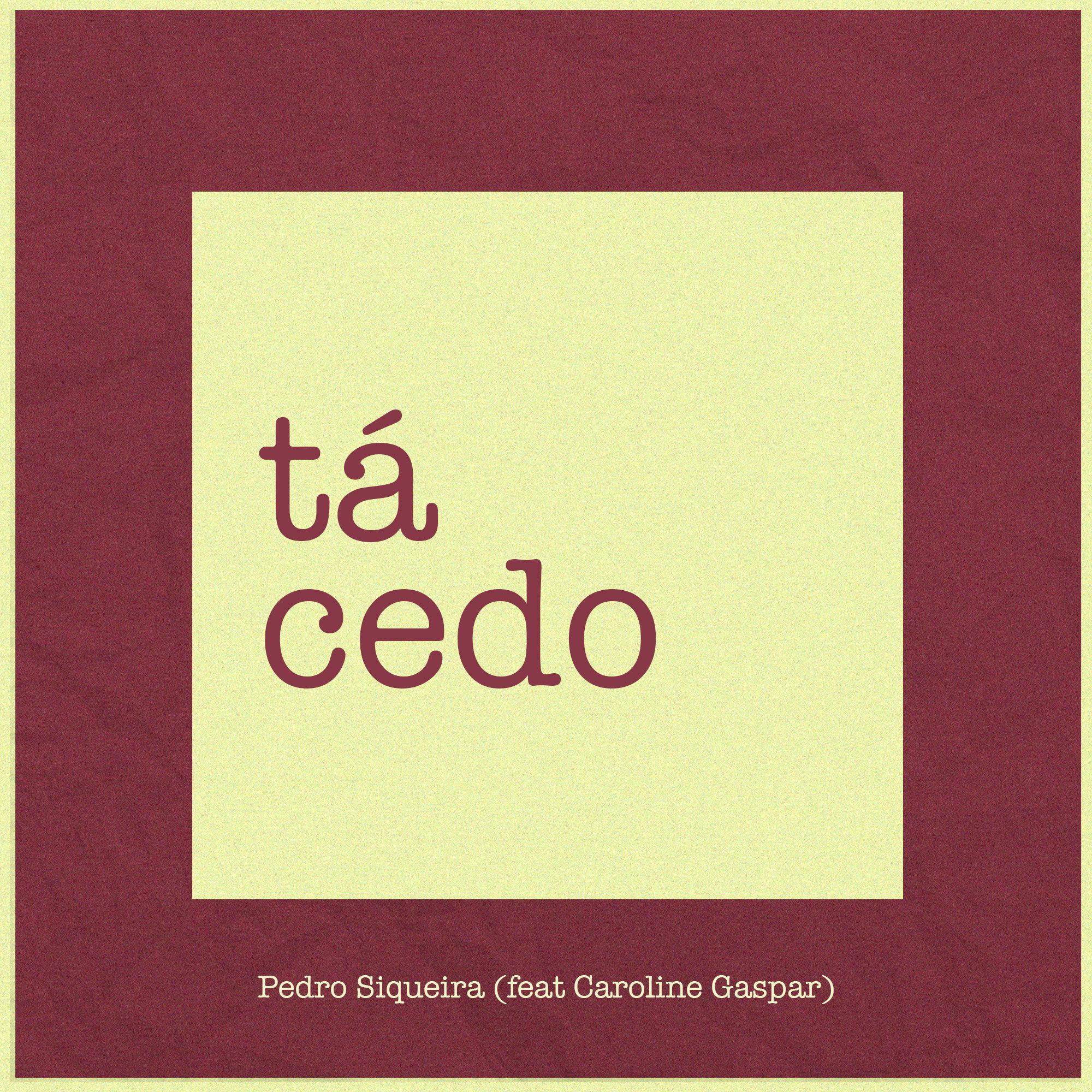 Tá Cedo