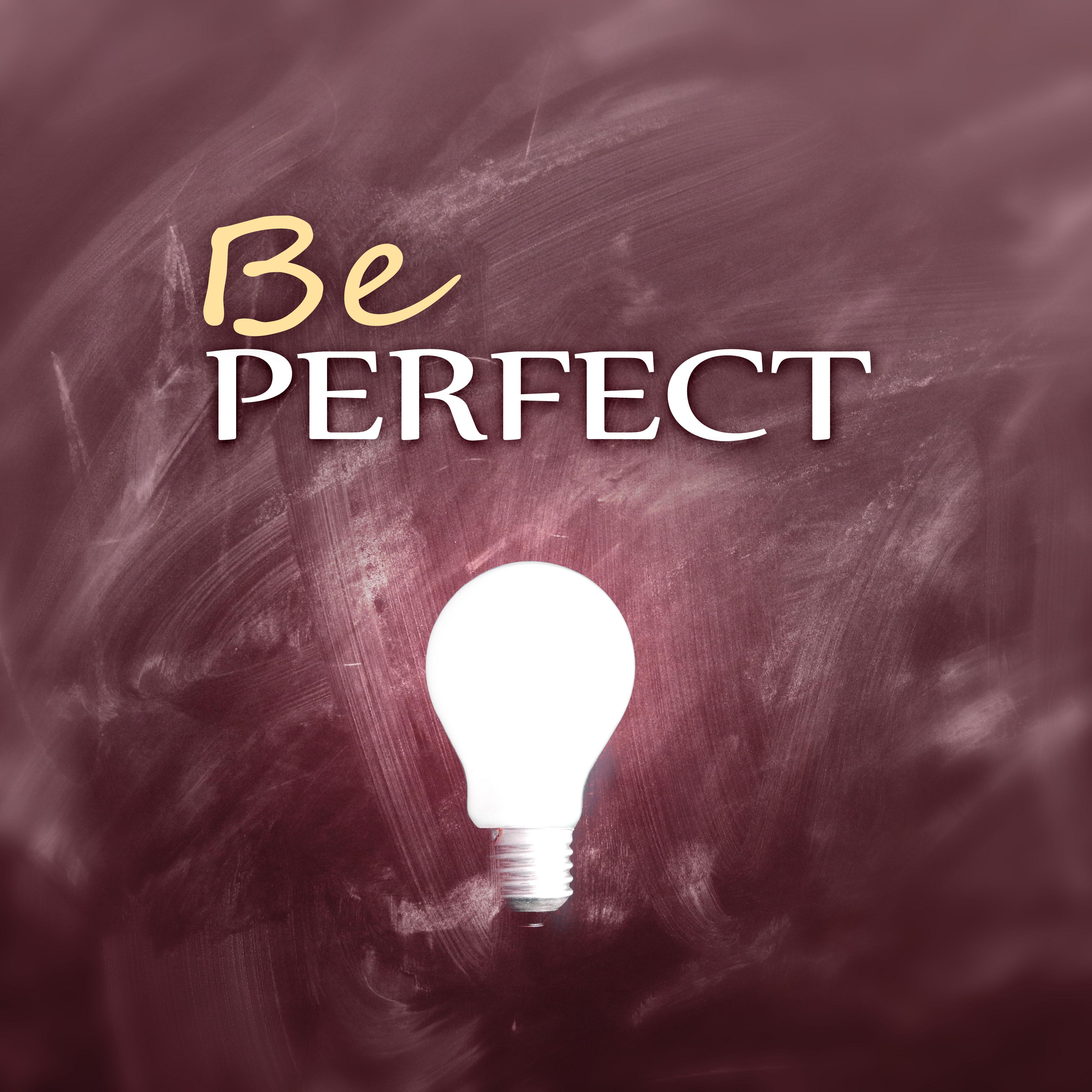 Be Perfect – Exams for Grades A, Relaxation and Meditation Sounds of Nature, Music to Effective Study, Better Concentration While Learning