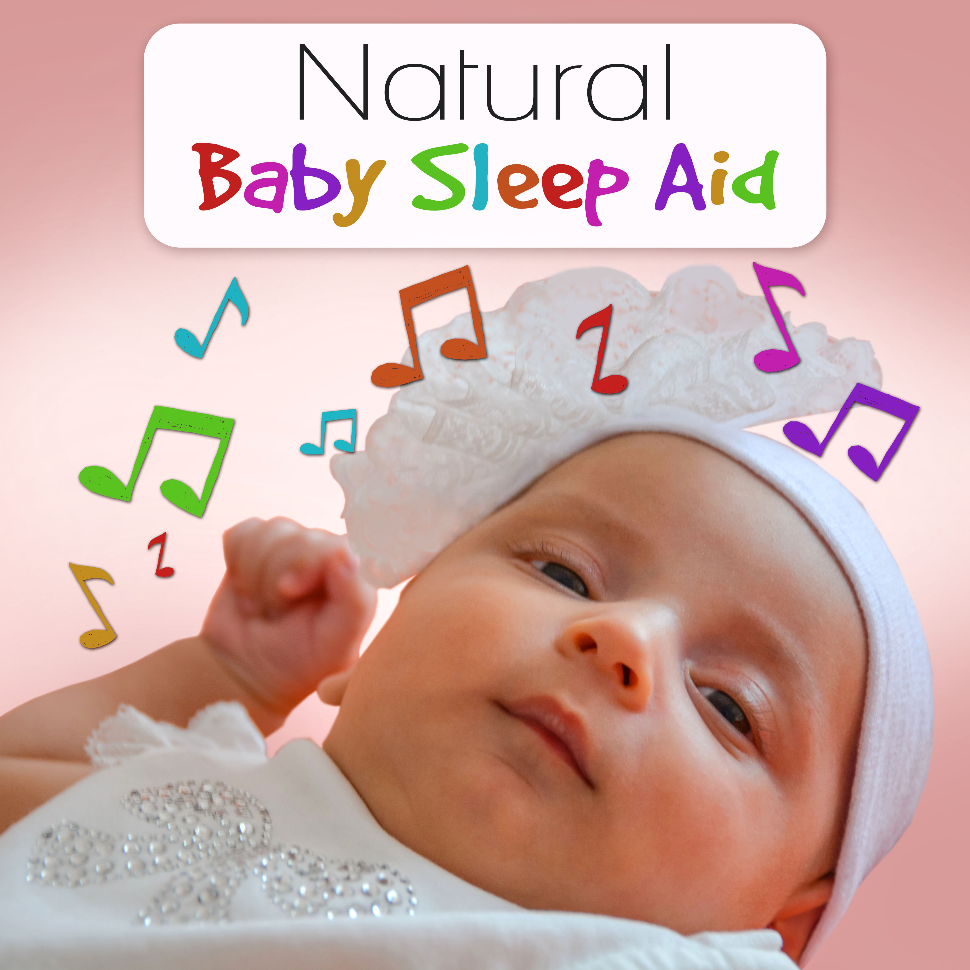 Natural Baby Sleep Aid – Baby Calm Sounds, Your Beautiful Baby, Relaxing Calm Music, Sleepy Sounds, Sleep Babies Lullabies, Baby Sleep Aid