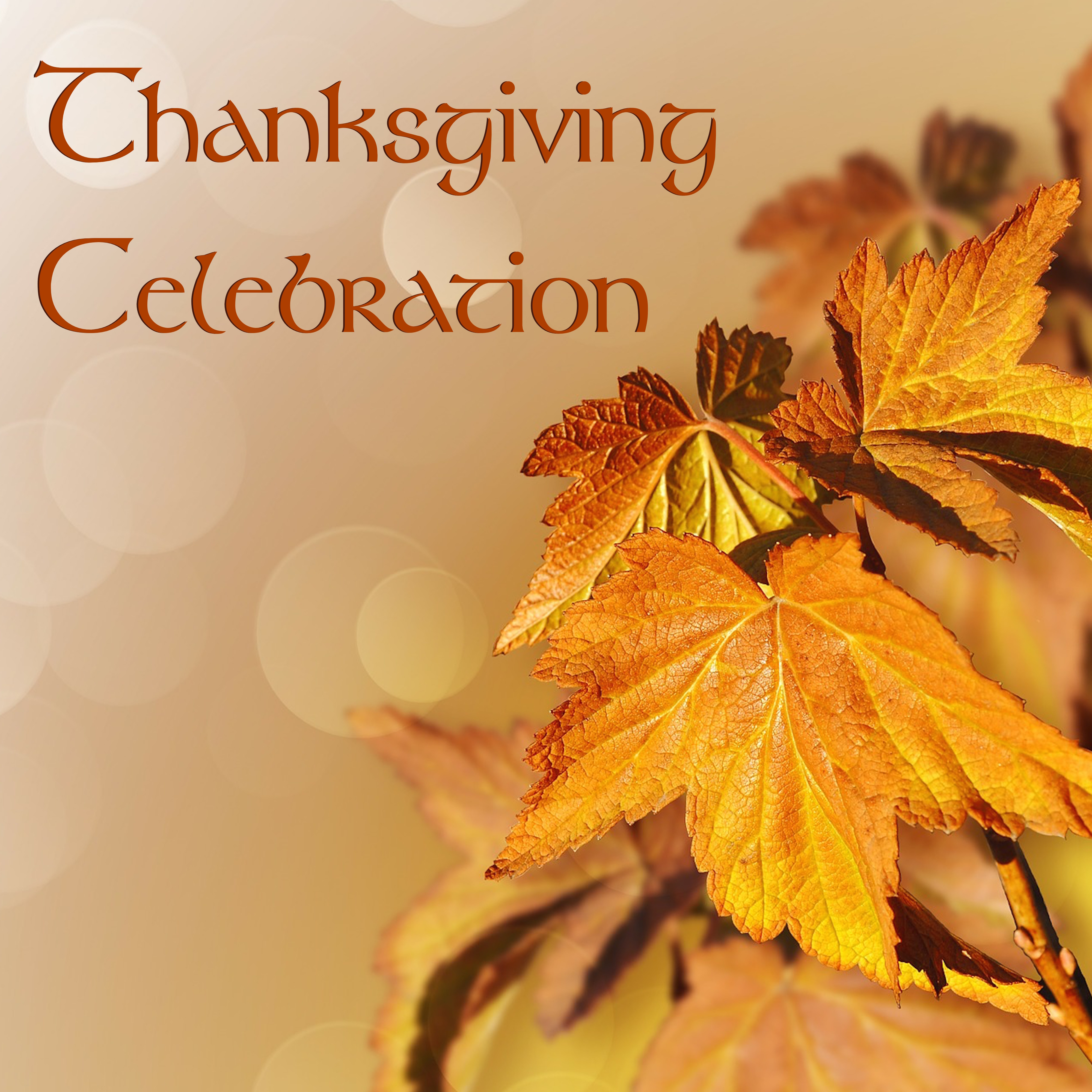 Thanksgiving Celebration - Classical Music fo the Holidays on Thanksgiving