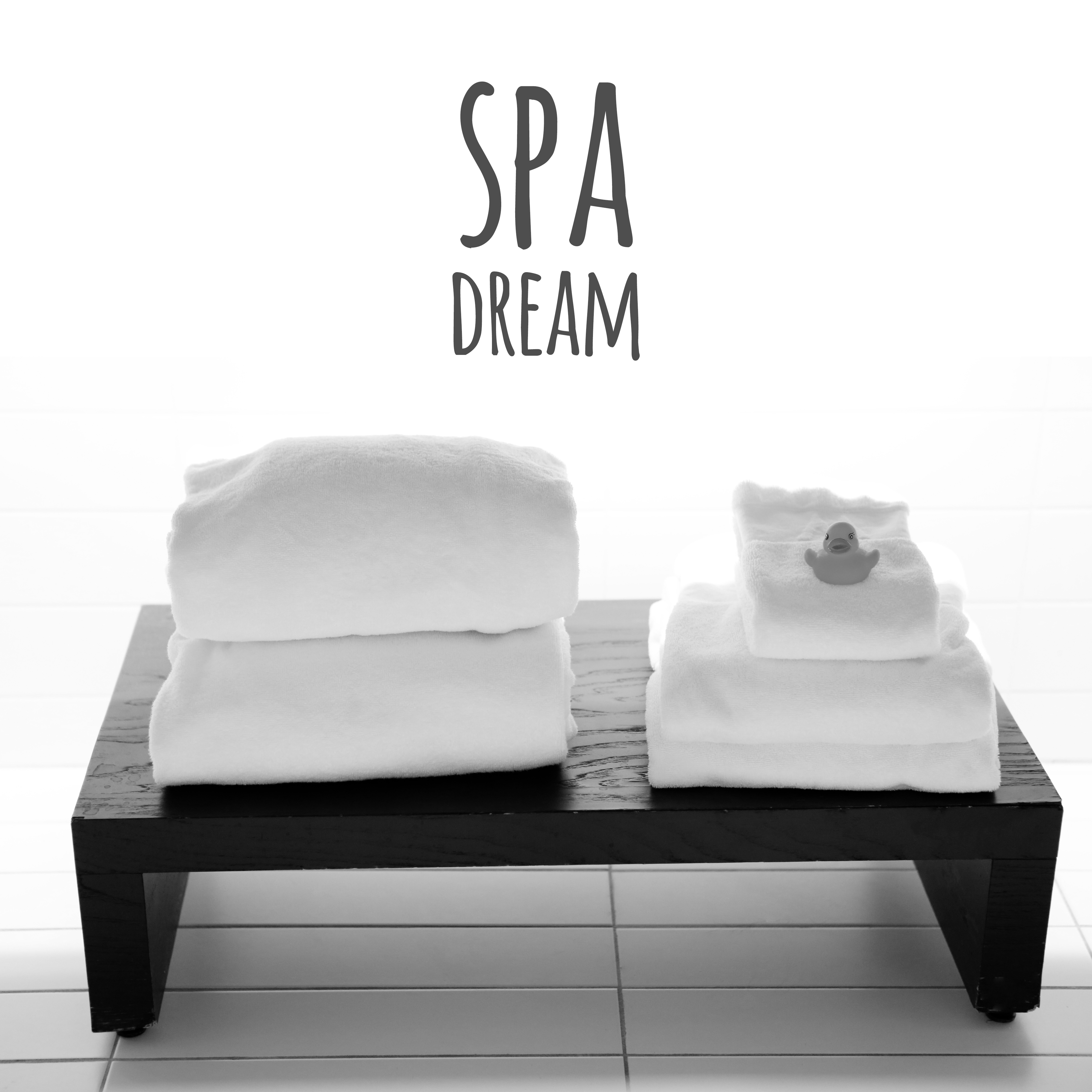 Spa Dream – Best Spa Music for Time to Relax in Spa Hotel, Wonderful Sounds of Nature for Deep Relax, Spa Massage Music, Spa Music