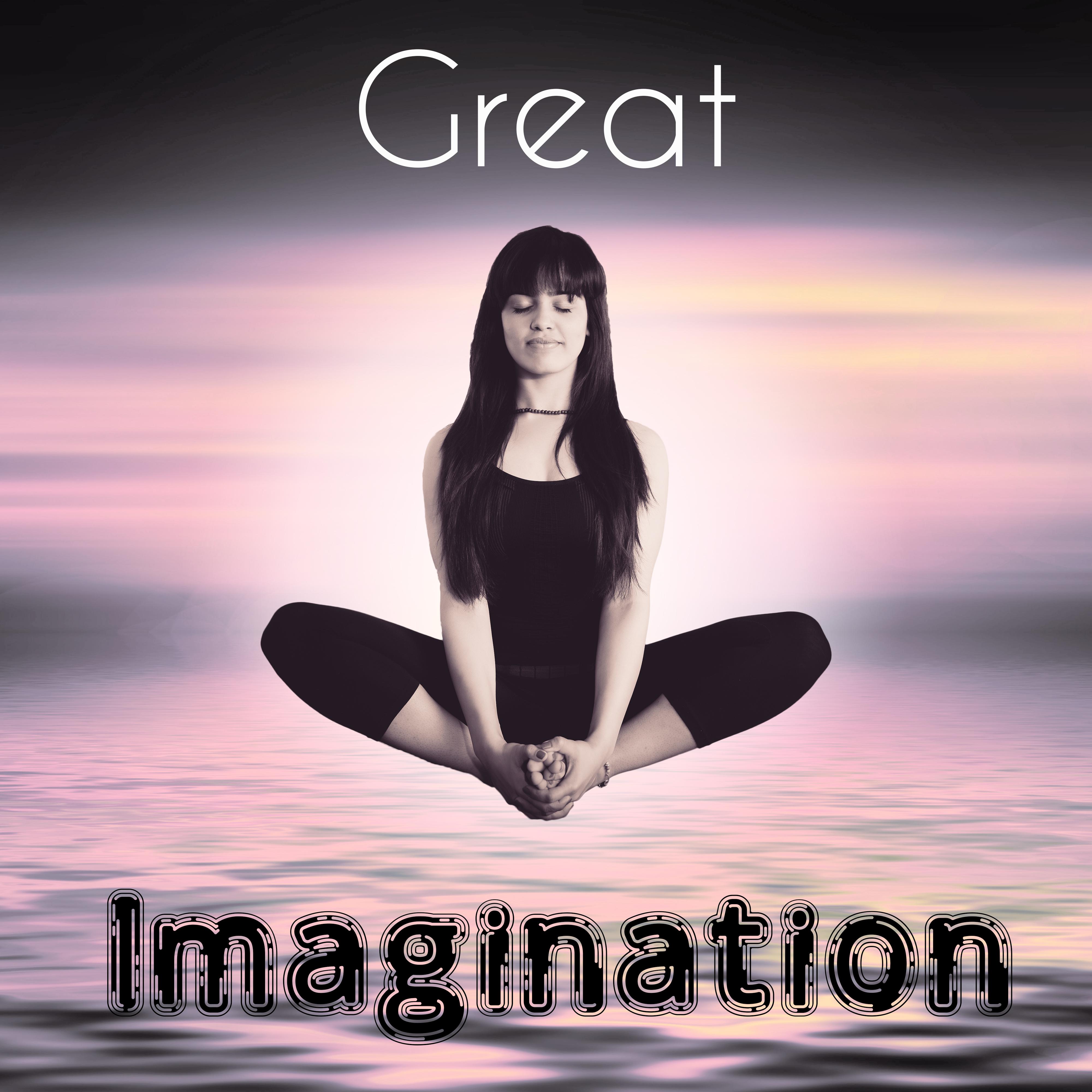 Great Imagination - Power of Dreams, Perfect Yogi, Regeneration Force, Harmony and Balance, Get Up with Sun, Morning Sun Rays, Meditation Stronger than Coffee