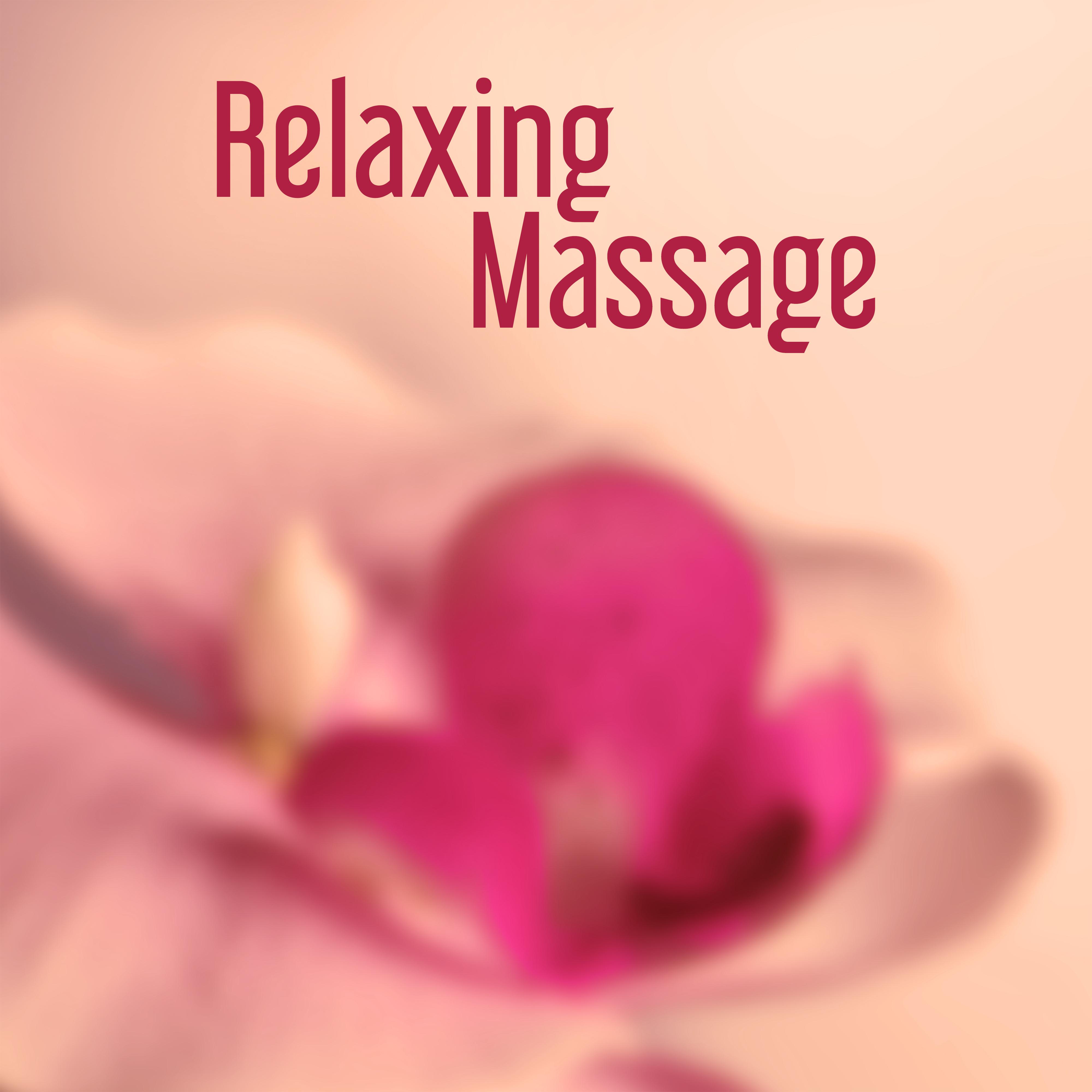 Relaxing Massage – Peaceful New Age, Relaxing Music for Massage, Sensual Touch, Spa Music