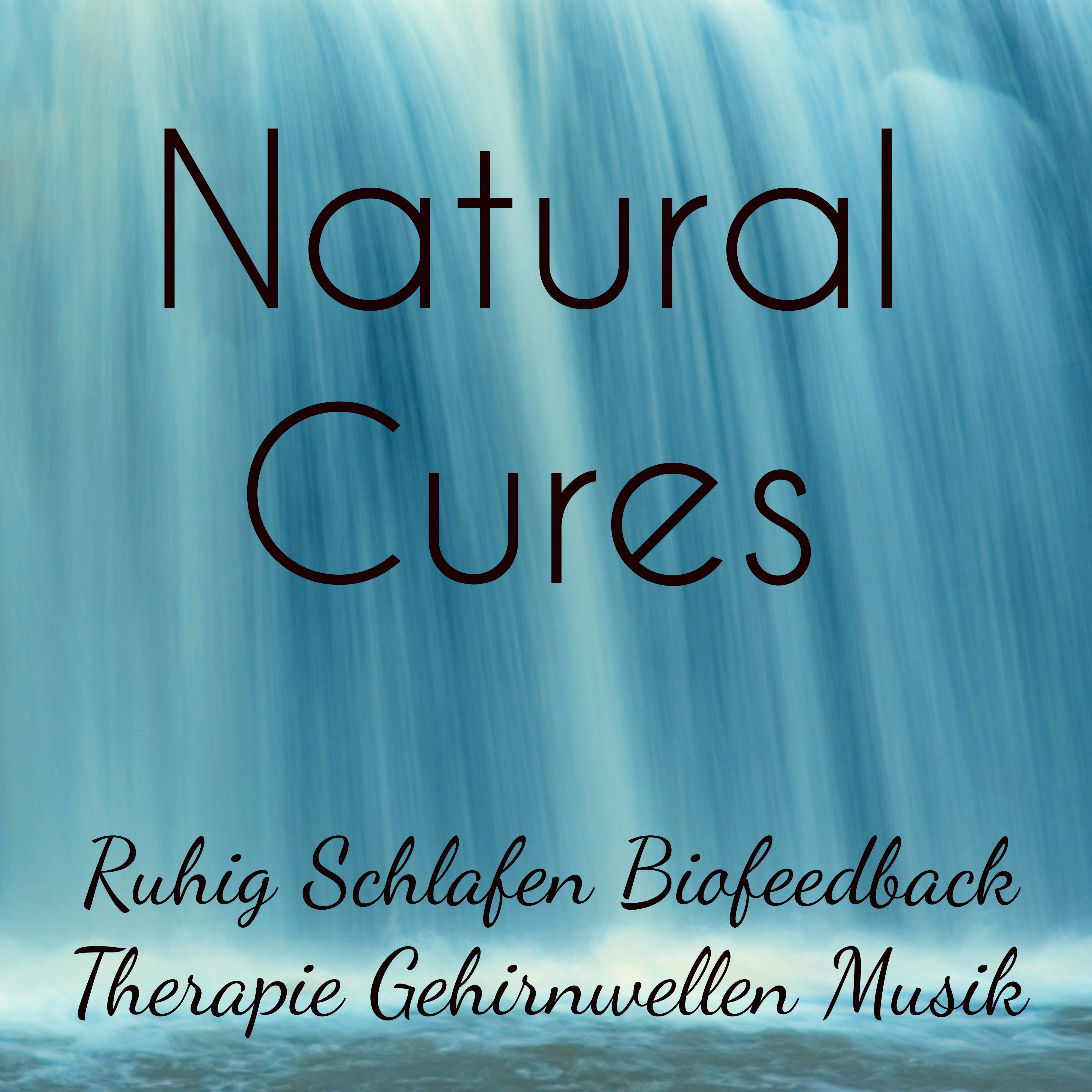 Natural Cures - Ruhig Schlafen Biofeedback Therapie Gehirnwellen Musik für Chakra Reinigung Emotionale Balance und Prana Energie