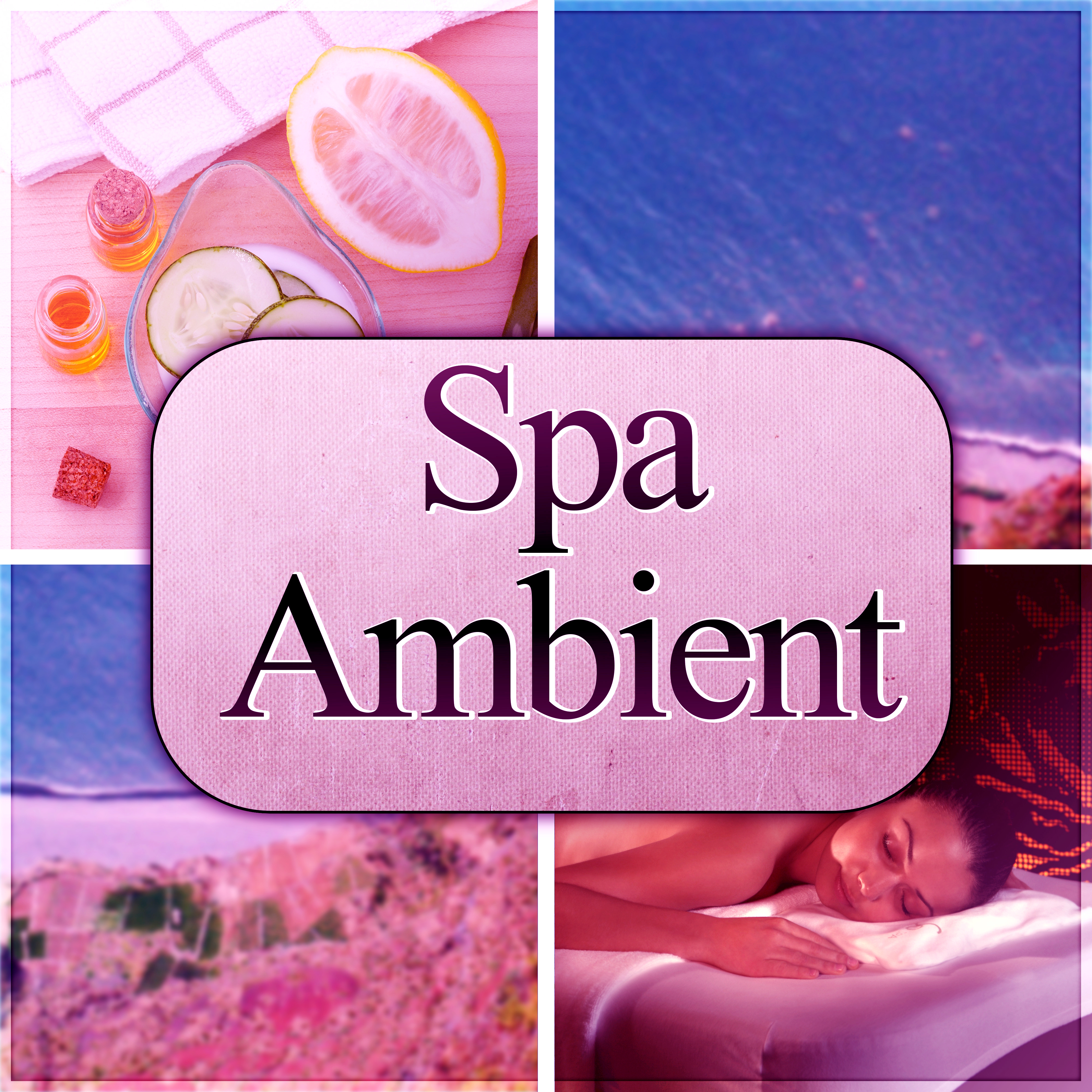 Spa Ambient - Mindfulness Meditation Spiritual Healing, Tranquility Spa & Relax, Mind and Body Harmony, Beckground Music, Yoga, Massage Music, Gentle Touch