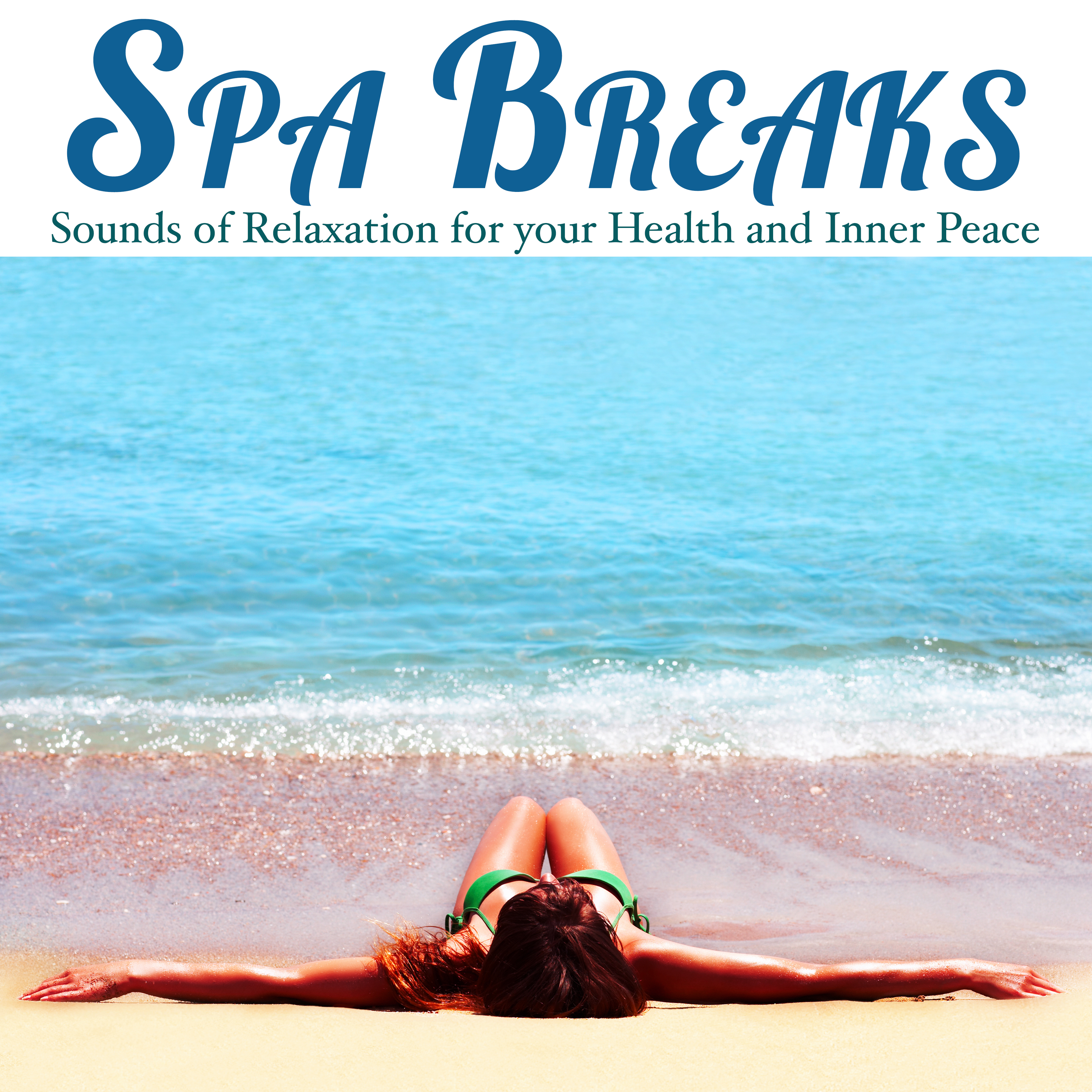Spa Breaks - Sounds of Relaxation for your Health and Inner Peace