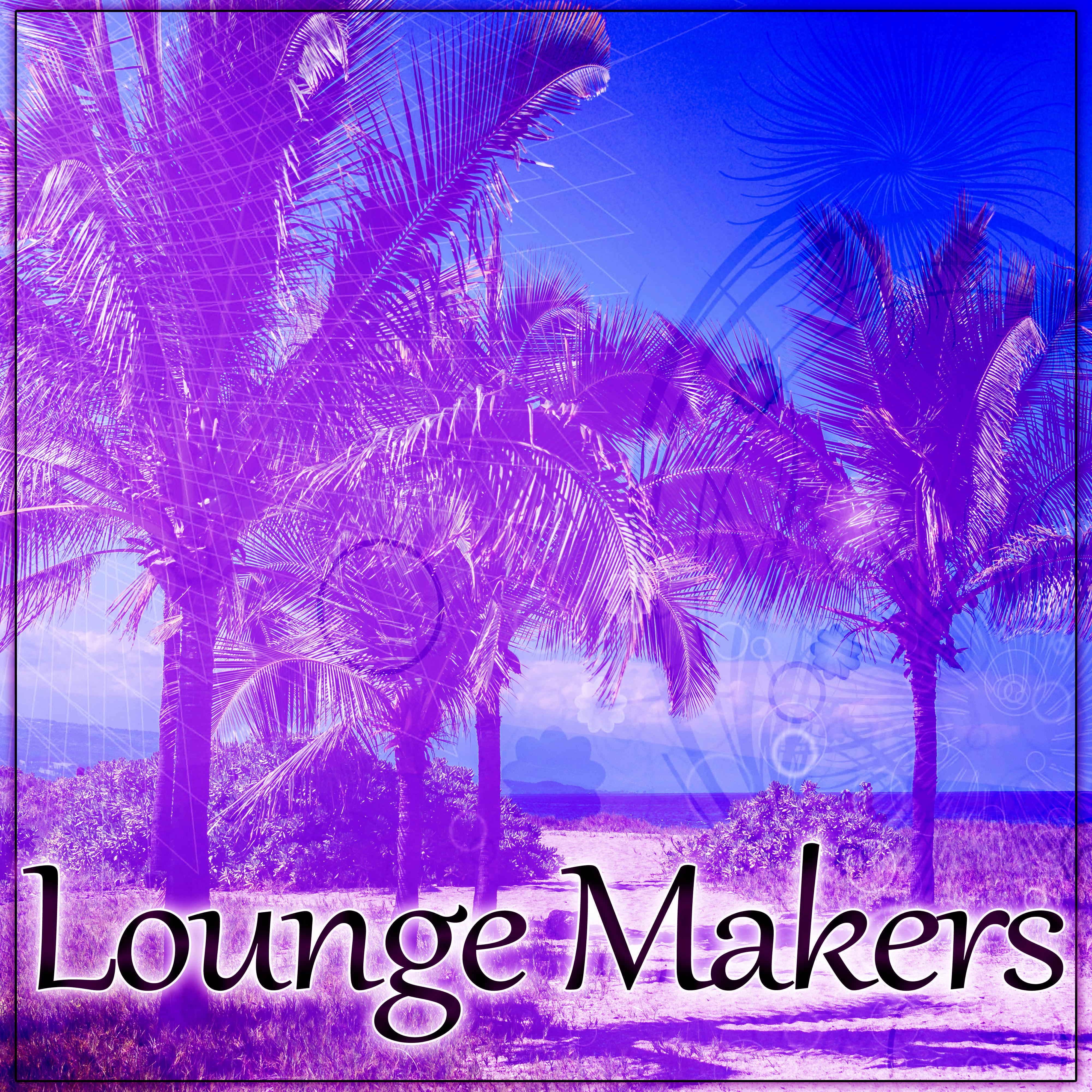 Lounge Makers – Beach Party Ibiza, Brazilian Lounge, Chill Out Relax